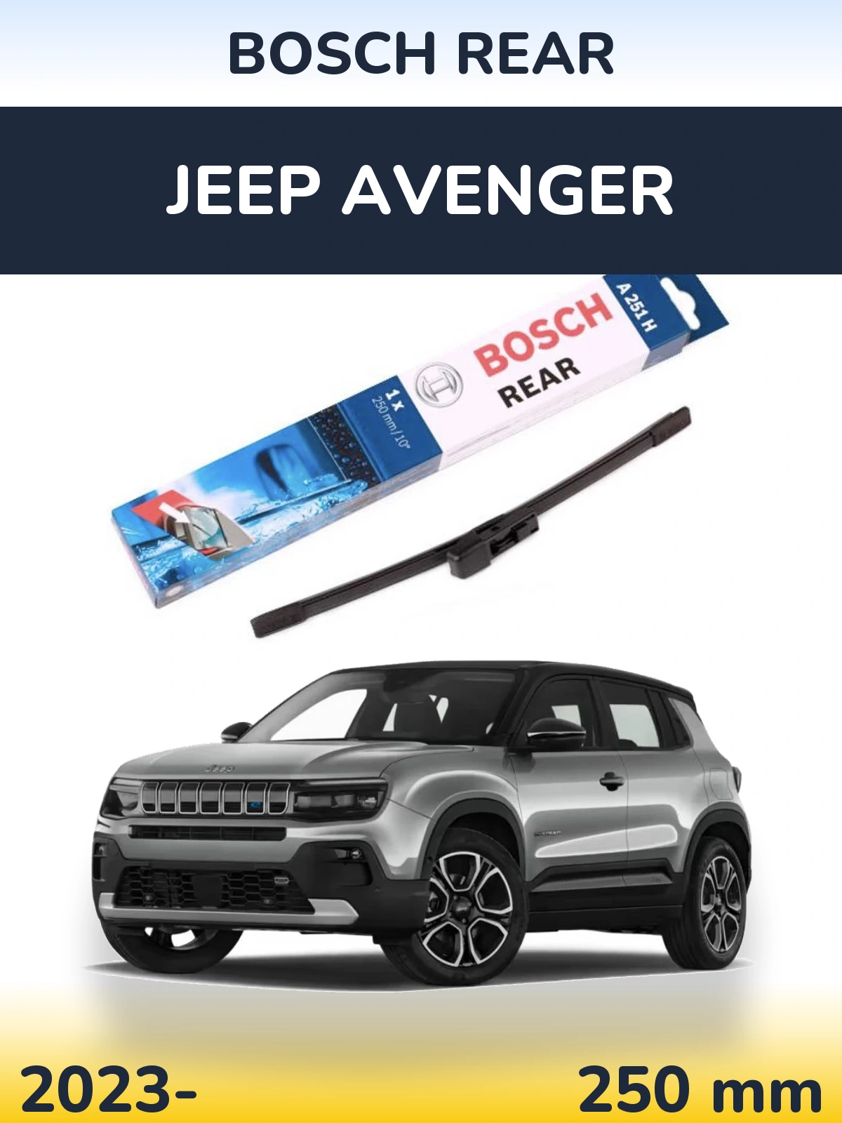 Zadní stěrač BOSCH Rear 250 mm pro Jeep Avenger 2023-2026