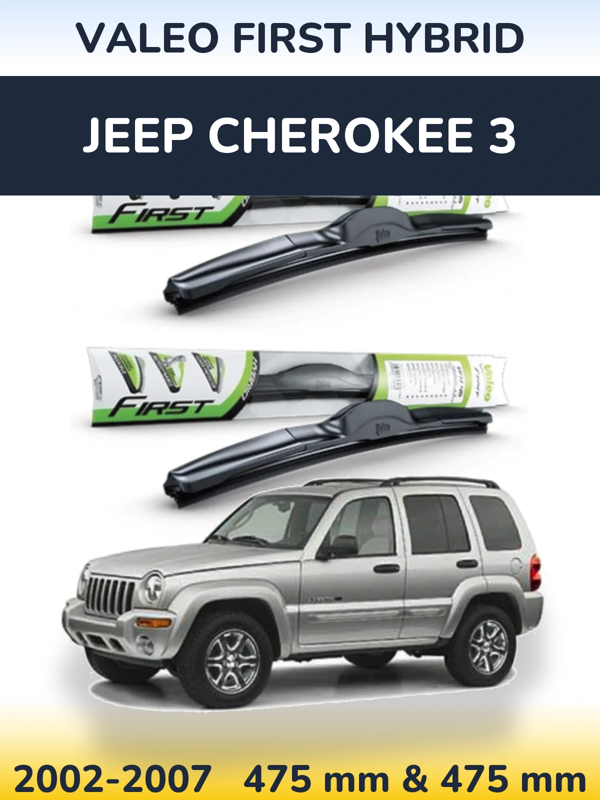 Sada předních stěračů Valeo First Hybrid 475 a 475 mm pro Jeep Cherokee 3 2002-2007