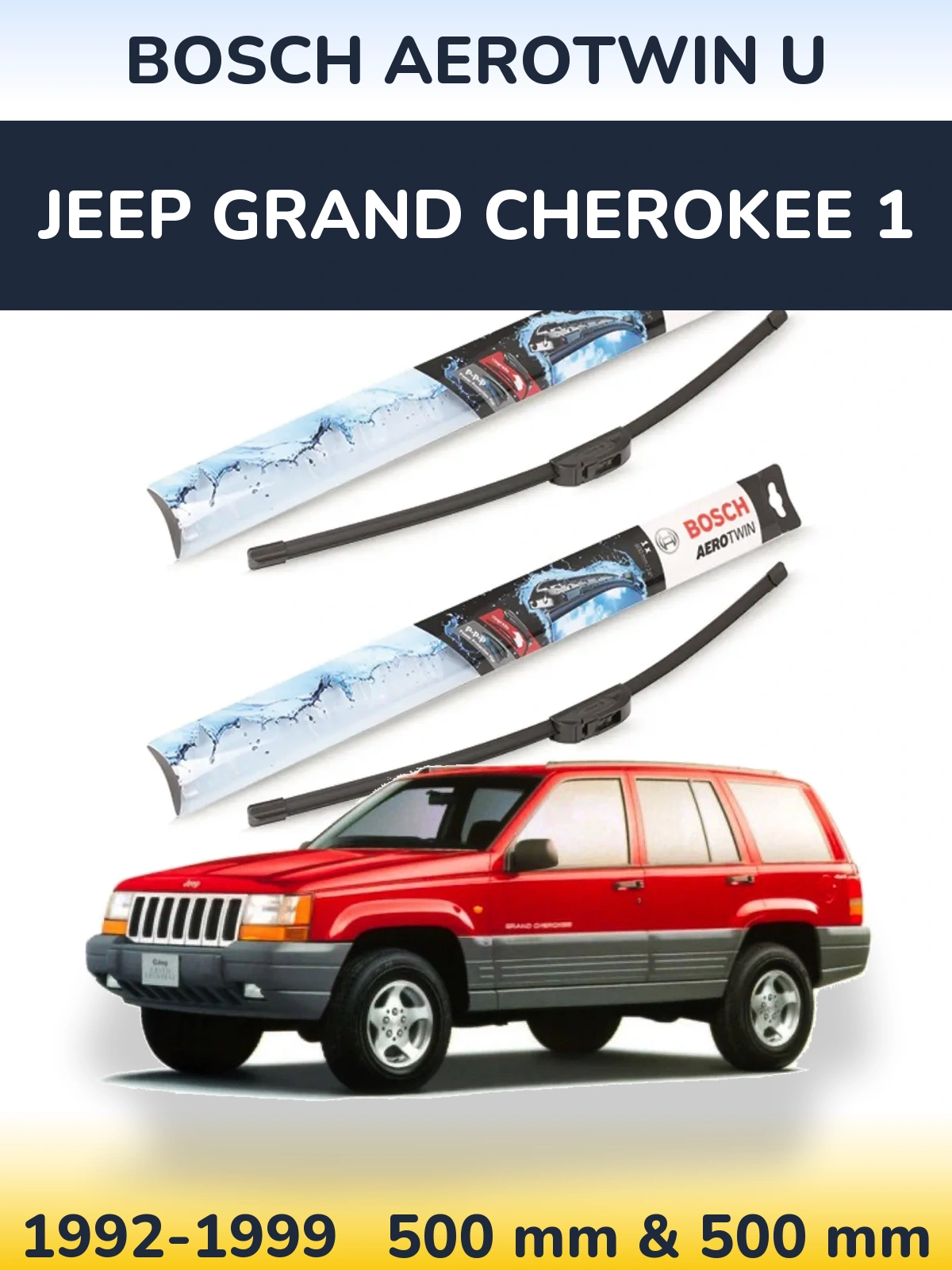 Sada předních stěračů BOSCH AeroTwin U 500 a 500 mm pro Jeep Grand Cherokee 1 1992-1999