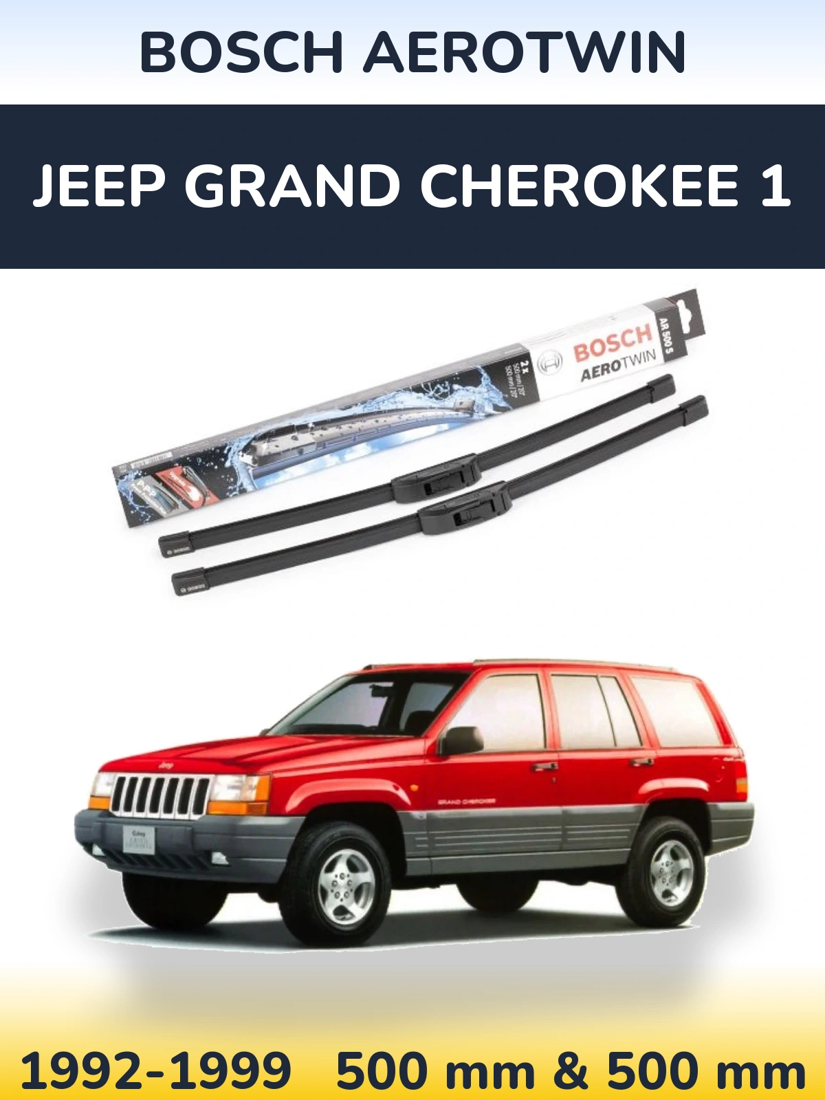 Sada předních stěračů BOSCH AeroTwin 500 a 500 mm pro Jeep Grand Cherokee 1 1992-1999