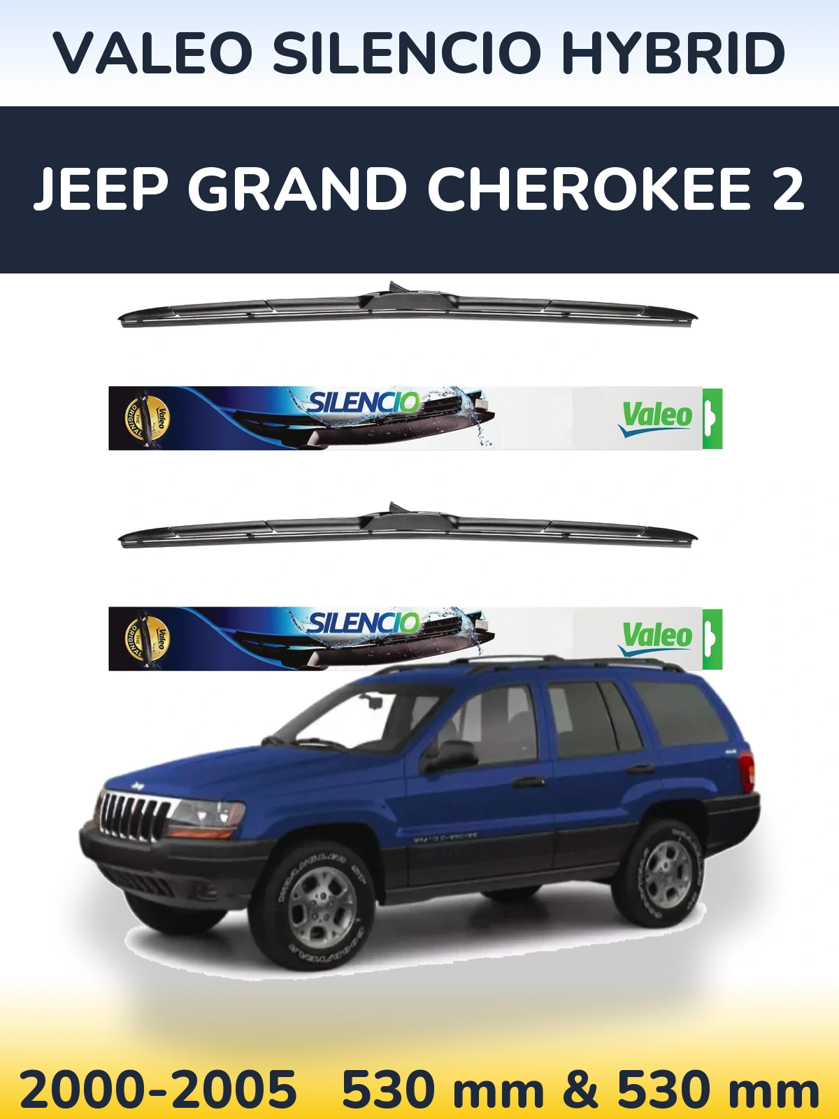 Sada předních stěračů Valeo Silencio Hybrid 530 a 530 mm pro Jeep Grand Cherokee 2 2000-2005