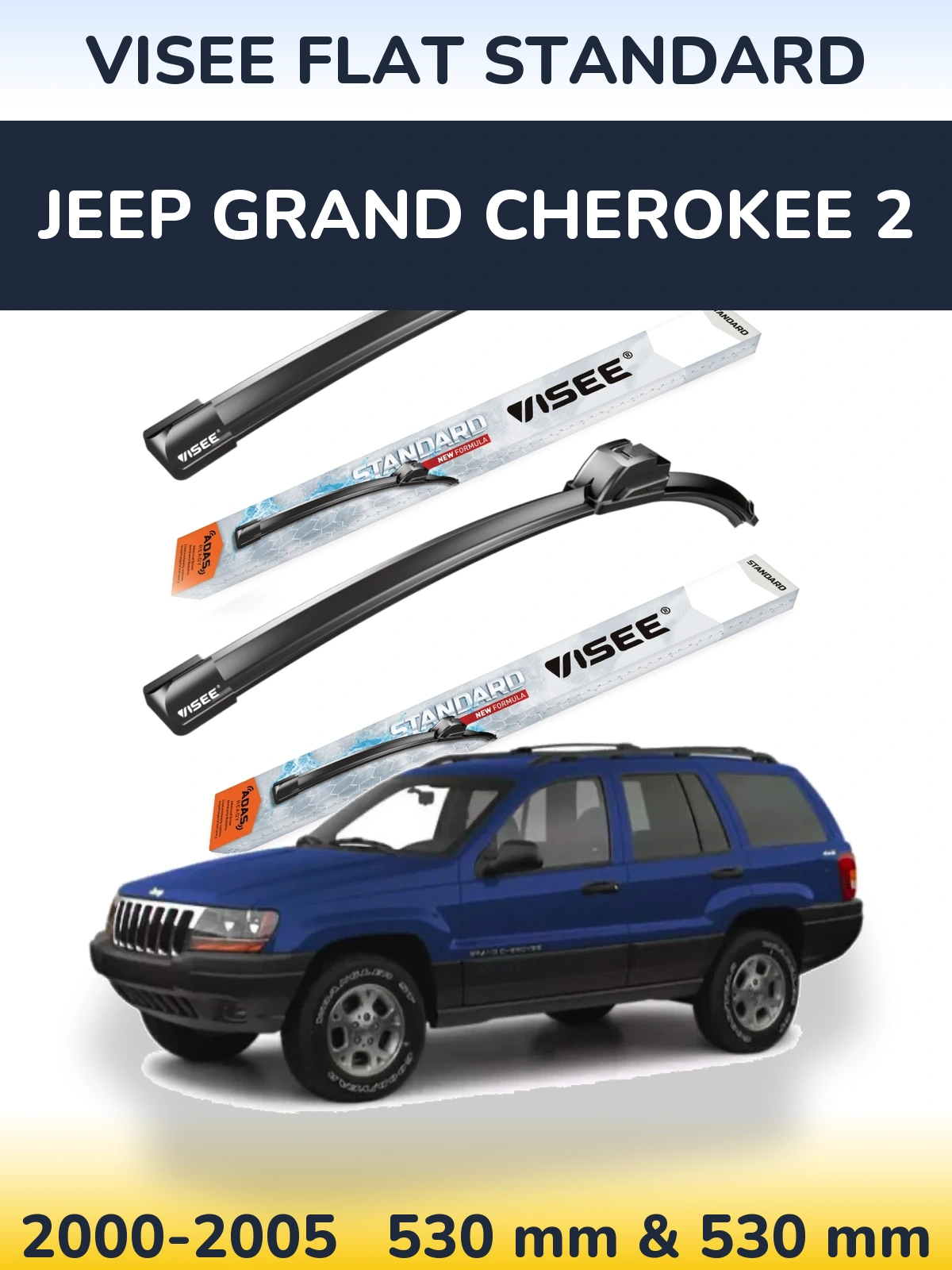 Sada předních stěračů VISEE FLAT STANDARD 530 a 530 mm pro Jeep Grand Cherokee 2 2000-2005