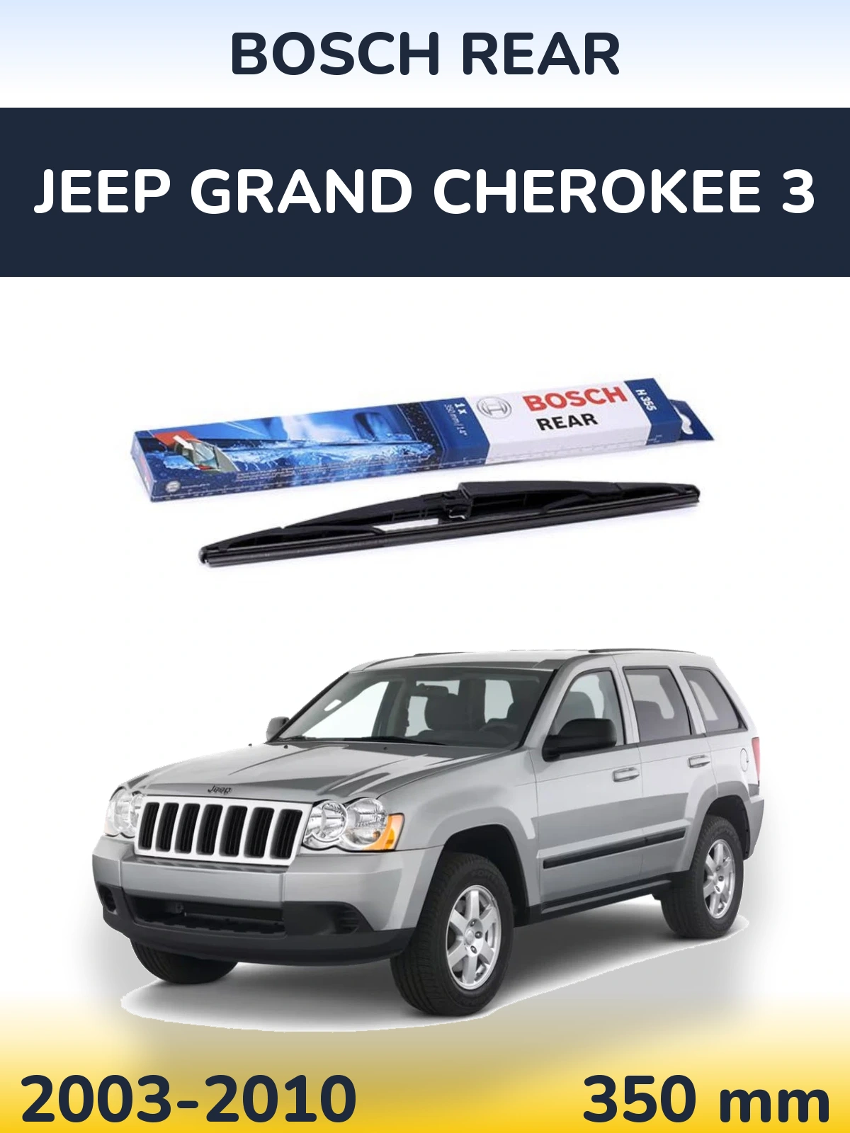 Zadní stěrač BOSCH Rear 350 mm pro Jeep Grand Cherokee 3 2003-2010