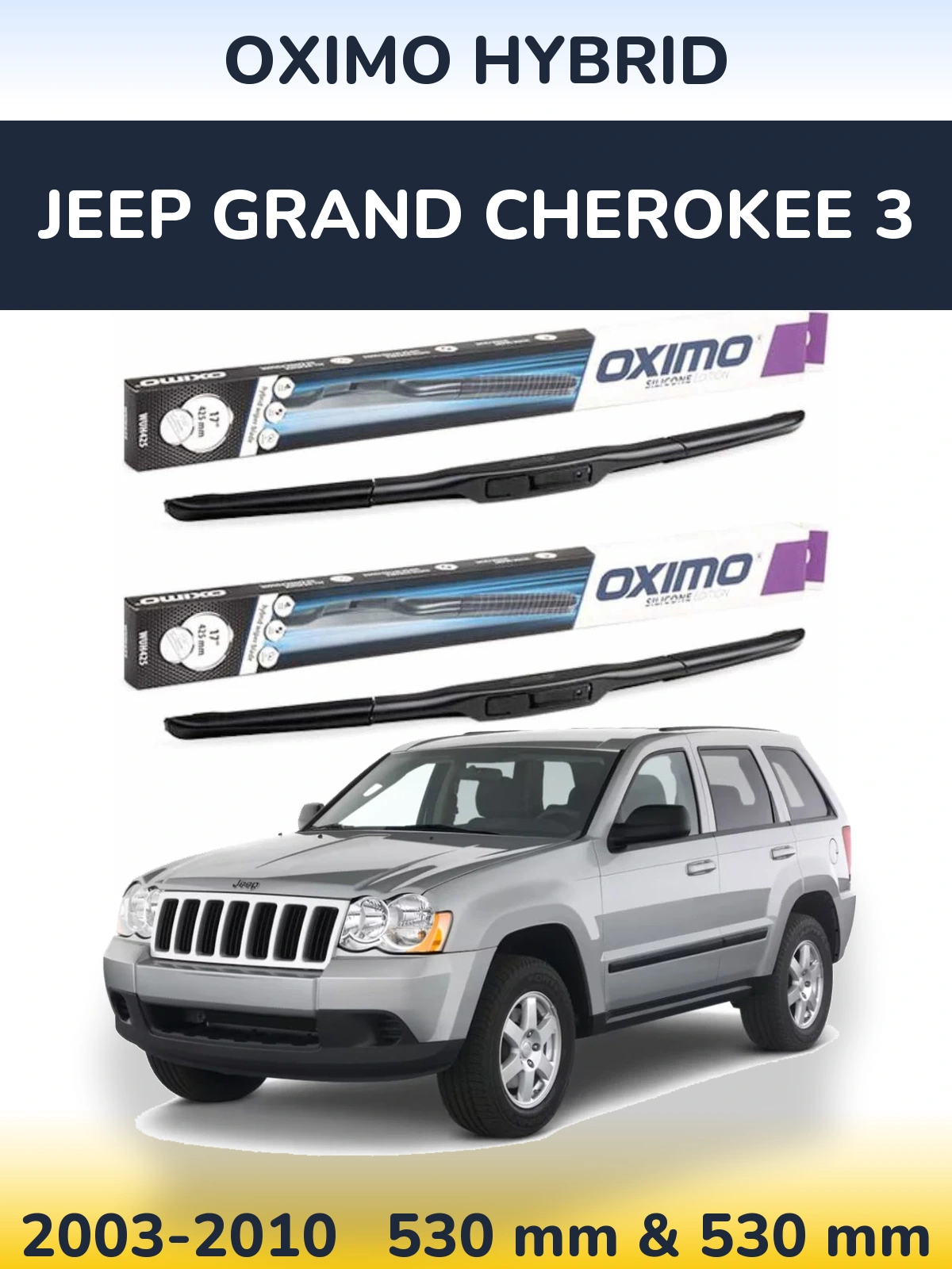 Sada předních stěračů Oximo Hybrid 530 a 530 mm pro Jeep Grand Cherokee 3 2003-2010