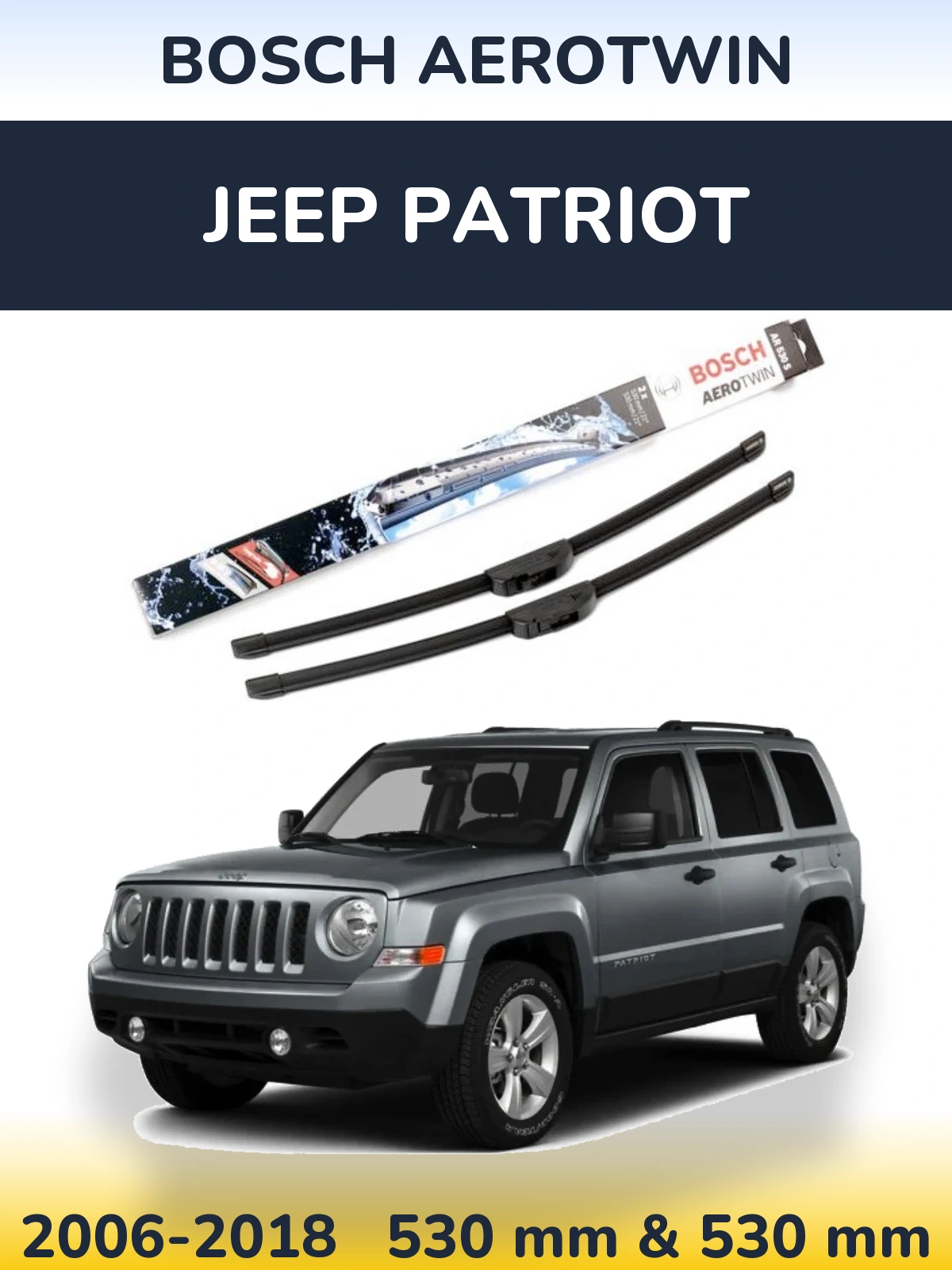 Sada předních stěračů BOSCH AeroTwin 530 a 530 mm pro Jeep Patriot 2006-2018