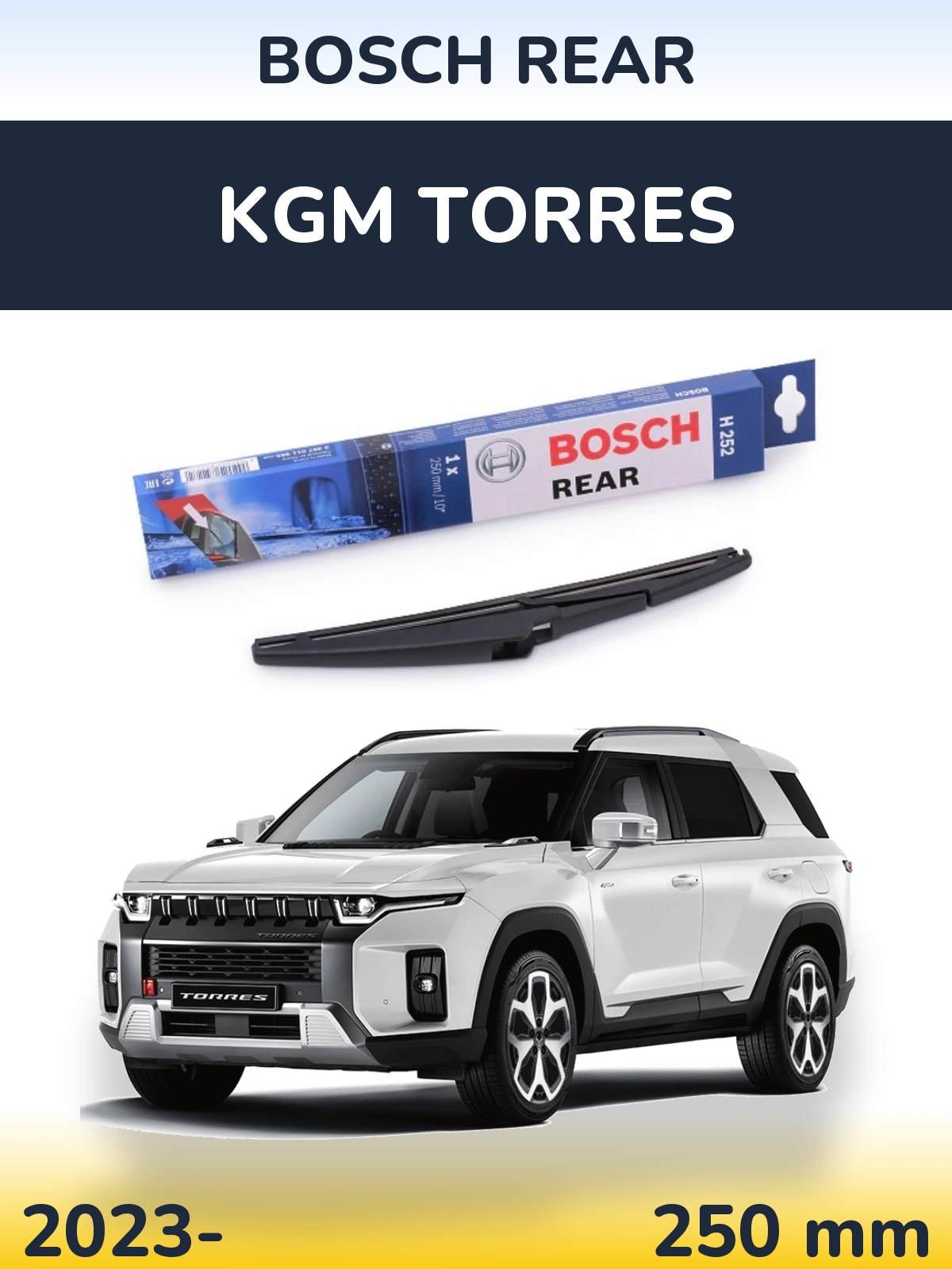 Zadní stěrač BOSCH Rear 250 mm pro KGM Torres 2023-2026