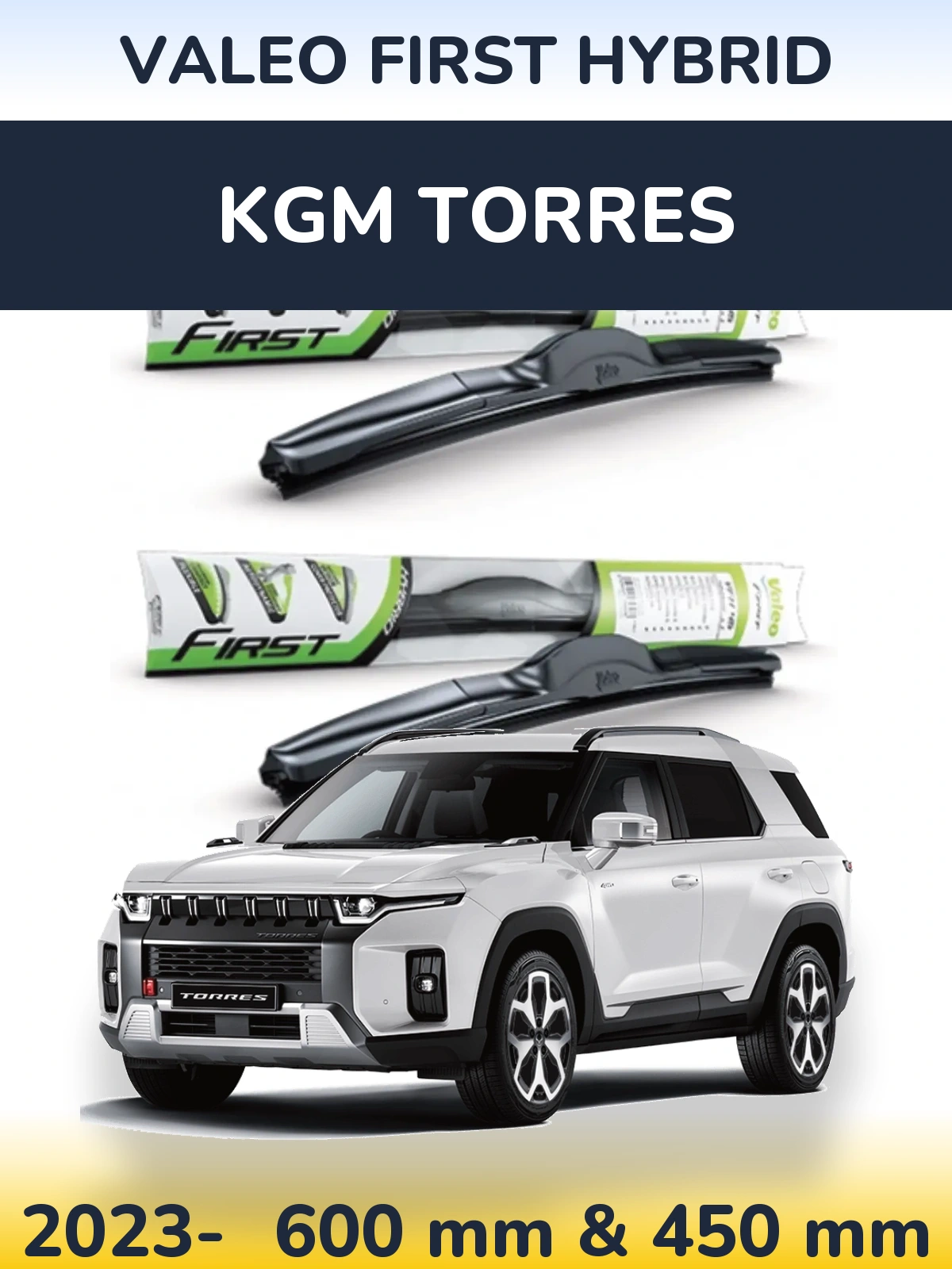 Sada předních stěračů Valeo First Hybrid 600 a 450 mm pro KGM Torres 2023-2026
