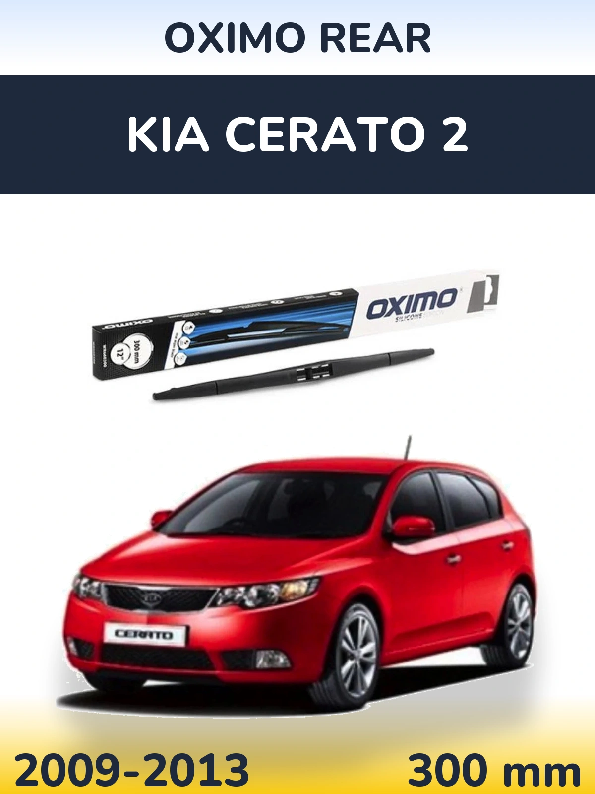 Zadní stěrač Oximo Rear 300 mm pro KIA Cerato 2 2009-2013