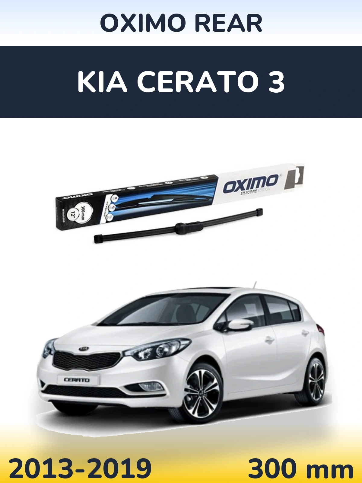 Zadní stěrač Oximo Rear 300 mm pro KIA Cerato 3 2013-2019