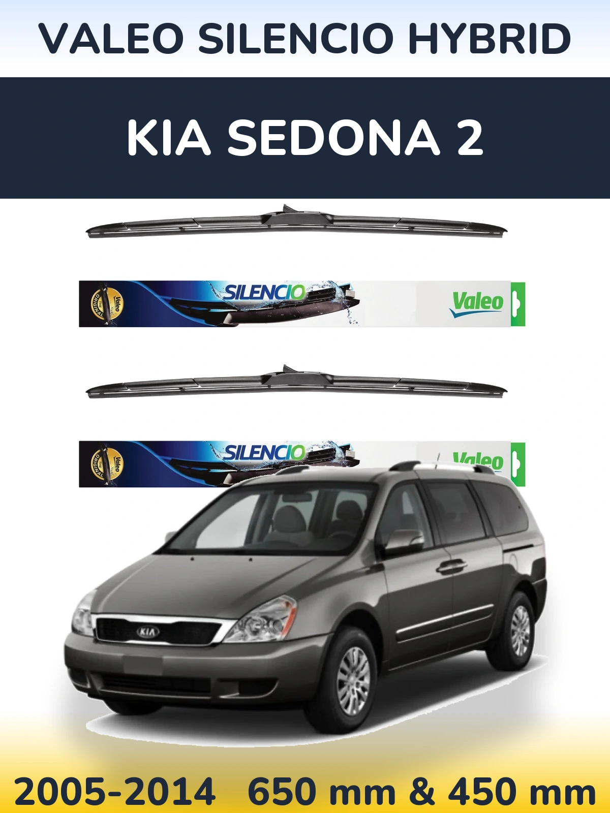 Комплект передніх щіток Valeo Silencio Hybrid 650 & 450 мм для KIA Sedona 2 2005-2014