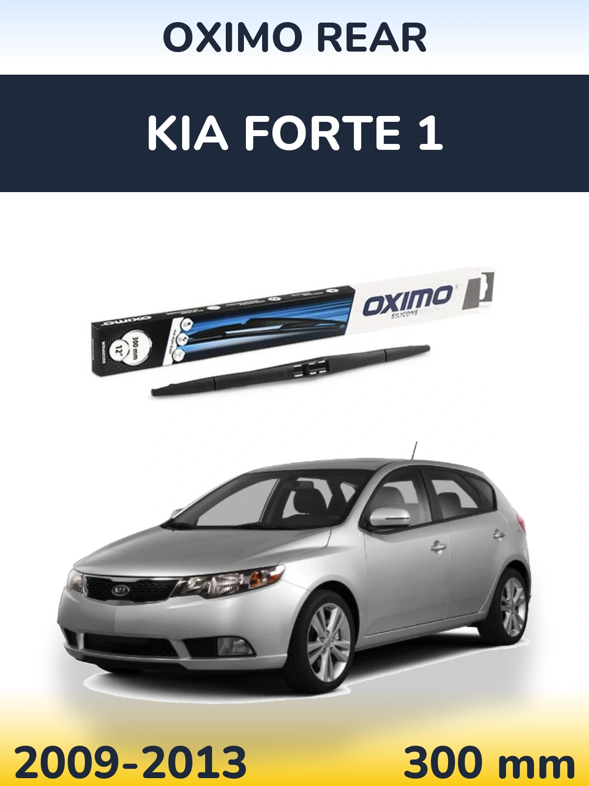 Zadní stěrač Oximo Rear 300 mm pro KIA Forte 1 2009-2013