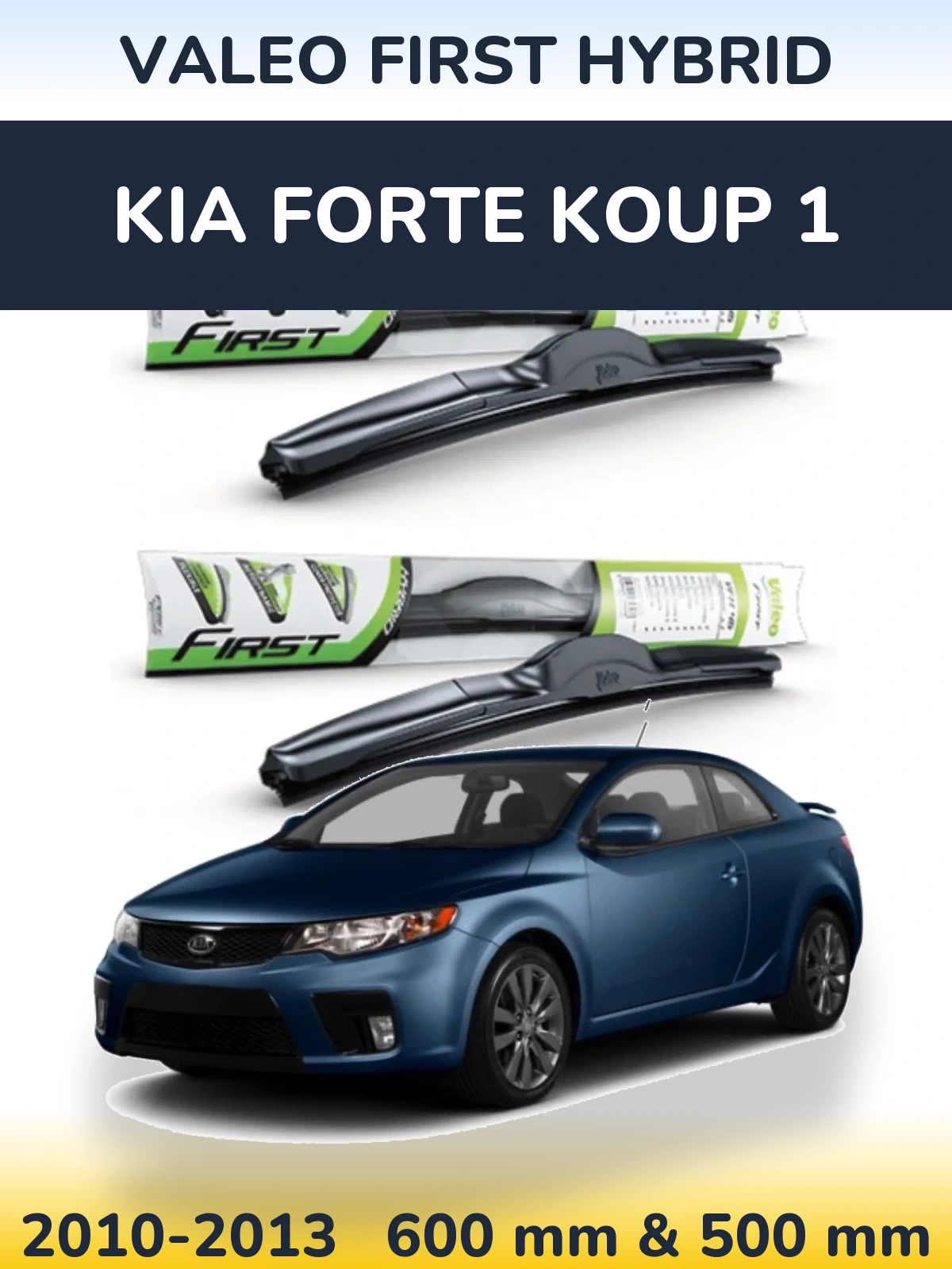 Sada předních stěračů Valeo First Hybrid 600 a 500 mm pro KIA Forte Koup 1 2010-2013
