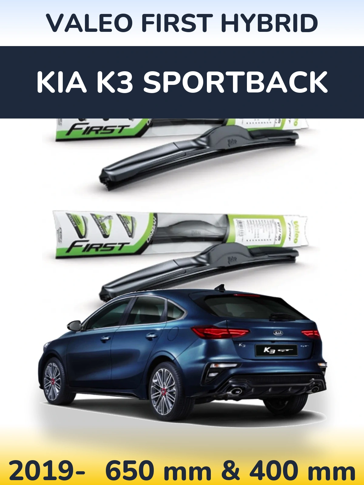 Sada předních stěračů Valeo First Hybrid 650 a 400 mm pro KIA K3 Sportback 2019-2026