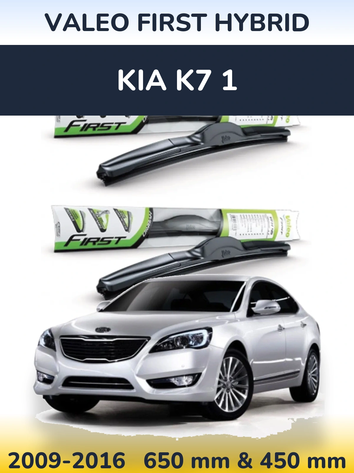 Sada předních stěračů Valeo First Hybrid 650 a 450 mm pro KIA K7 1 2009-2016