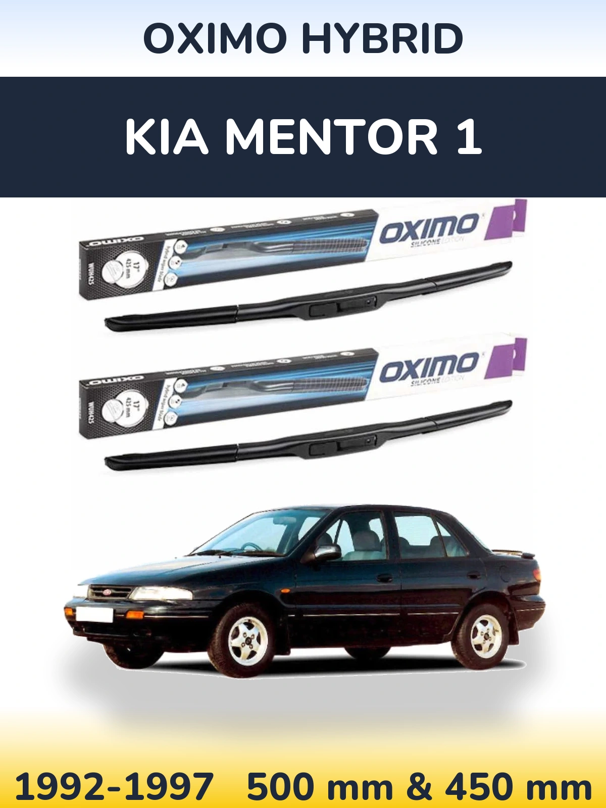 Комплект передніх щіток Oximo Hybrid 500 & 450 мм для KIA Mentor 1 1992-1997