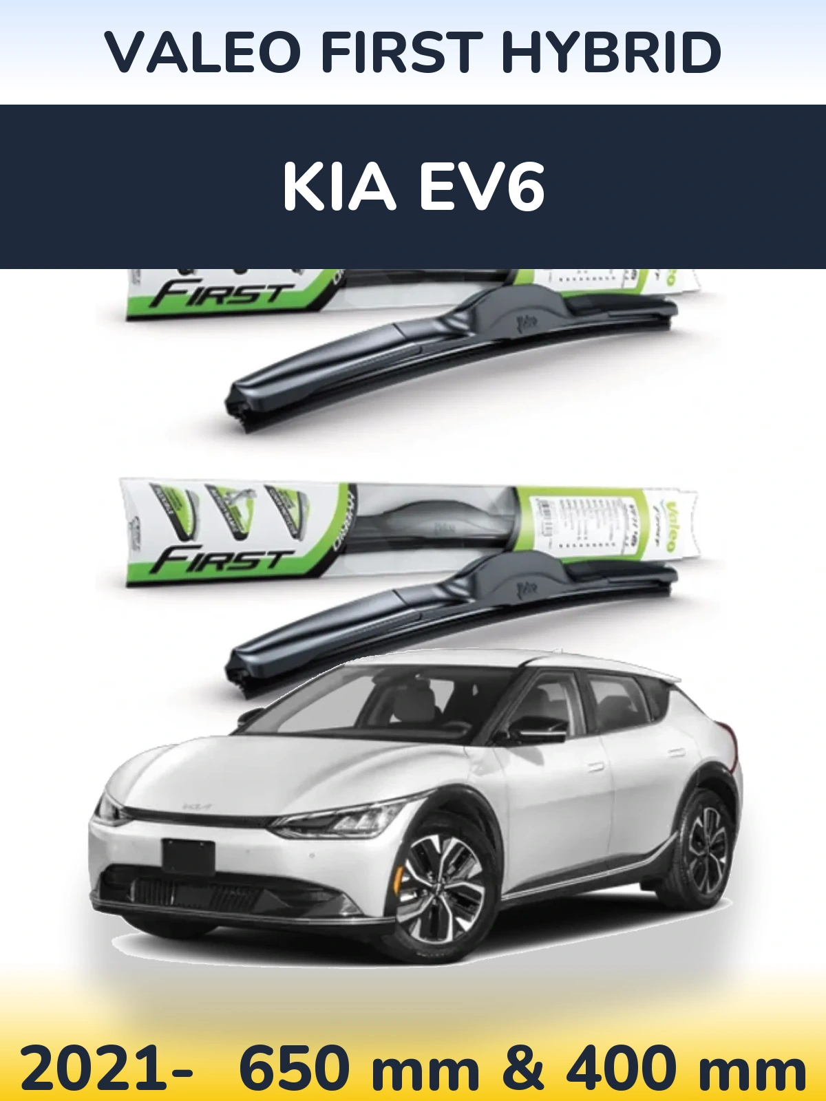 Комплект передніх щіток Valeo First Hybrid 650 & 400 мм для KIA EV6 2021-2026
