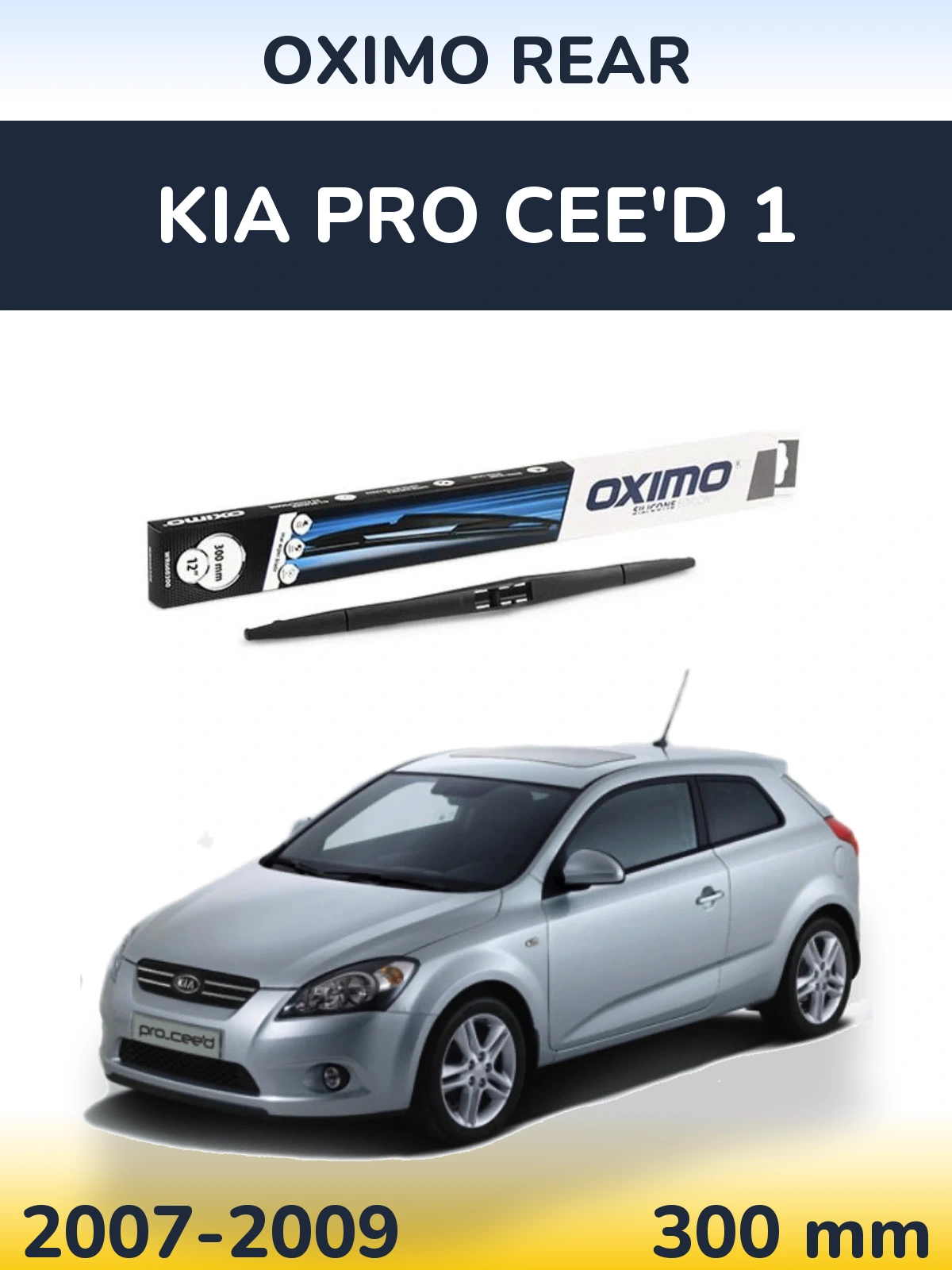 Zadní stěrač Oximo Rear 300 mm pro KIA Pro Cee'd 1 2007-2009