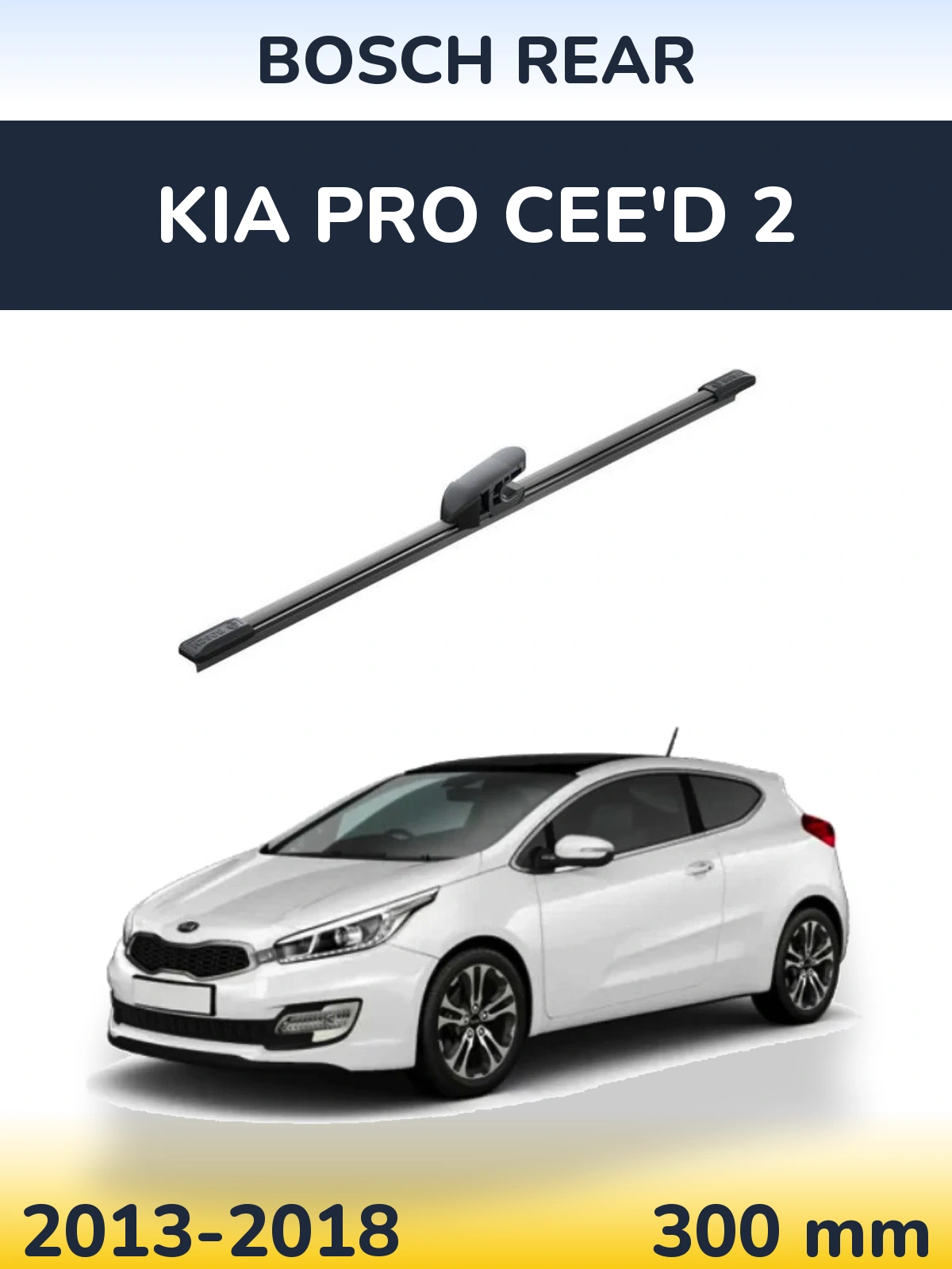 Zadní stěrač BOSCH Rear 300 mm pro KIA Pro Cee'd 2 2013-2018