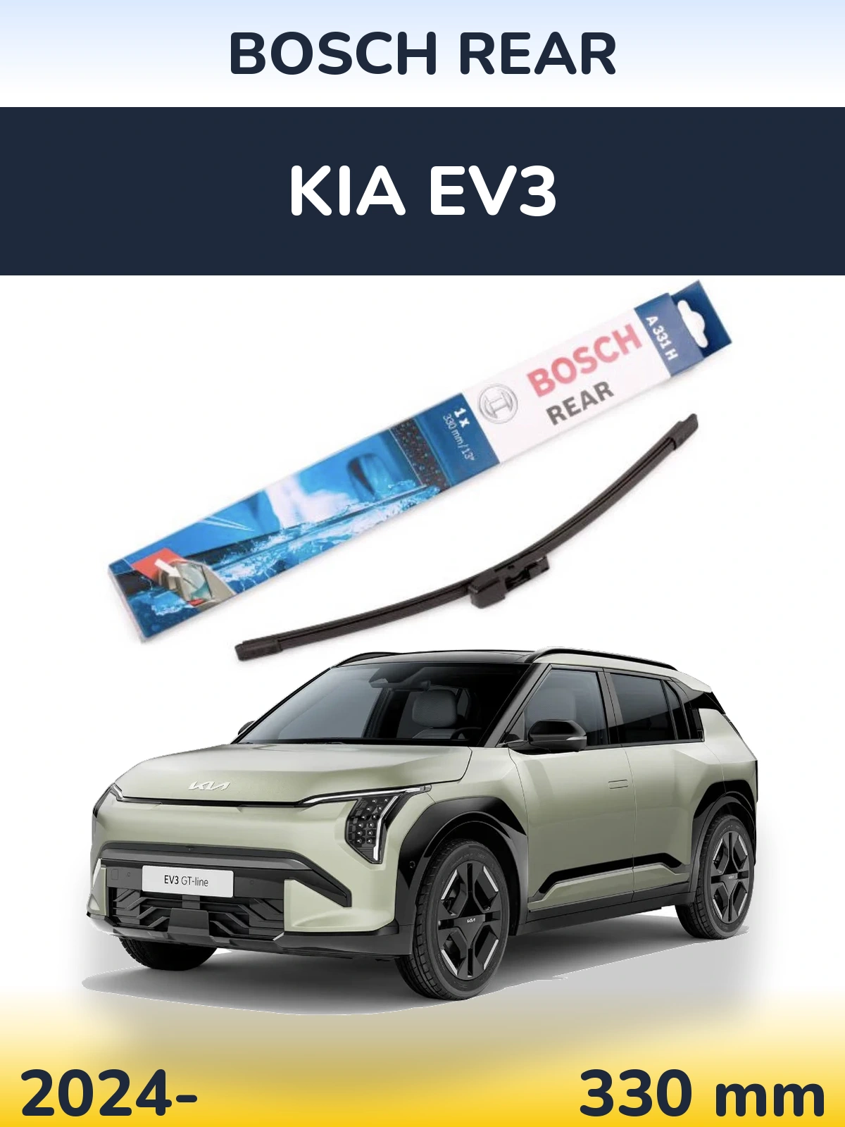 Zadní stěrač BOSCH Rear 330 mm pro KIA EV3 2024-2026