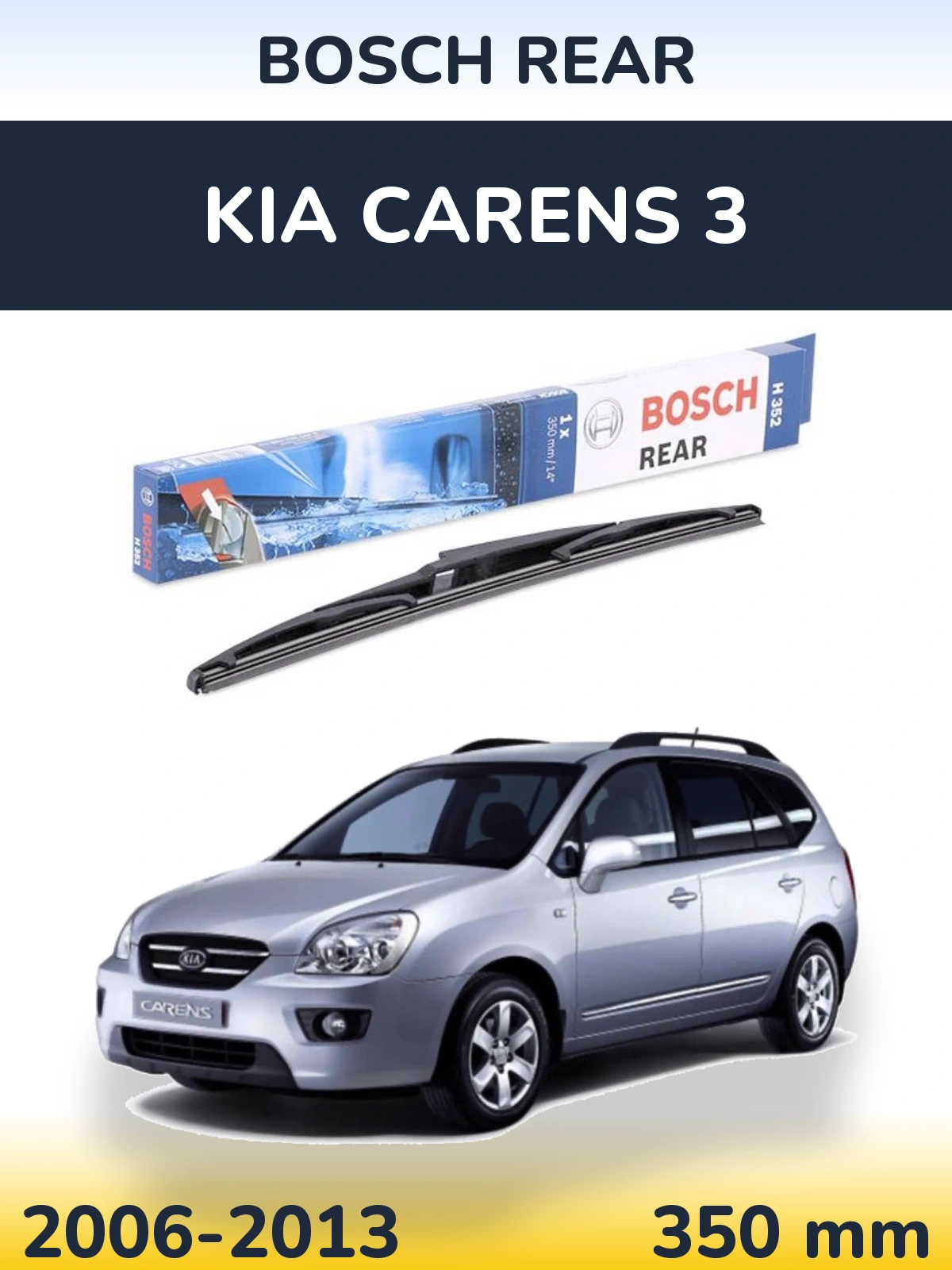 Zadní stěrač BOSCH Rear 350 mm pro KIA Carens 3 2006-2013