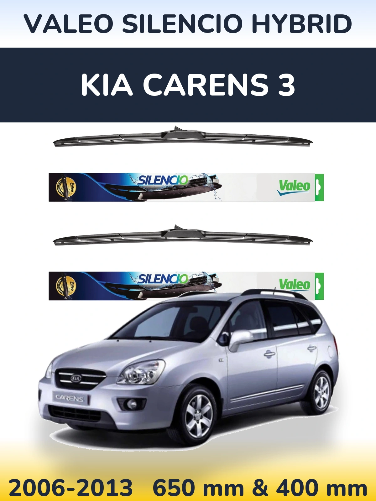 Комплект передніх щіток Valeo Silencio Hybrid 650 & 400 мм для KIA Carens 3 2006-2013