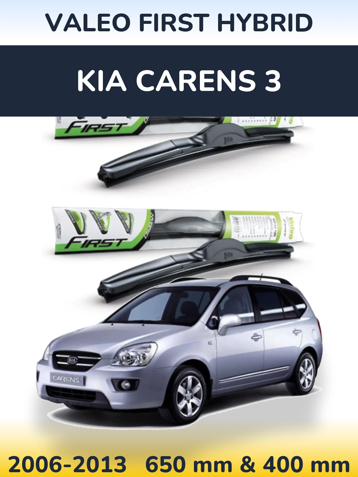 Sada předních stěračů Valeo First Hybrid 650 a 400 mm pro KIA Carens 3 2006-2013