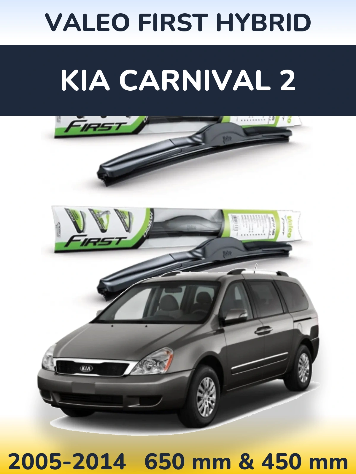 Sada předních stěračů Valeo First Hybrid 650 a 450 mm pro KIA Carnival 2 2005-2014