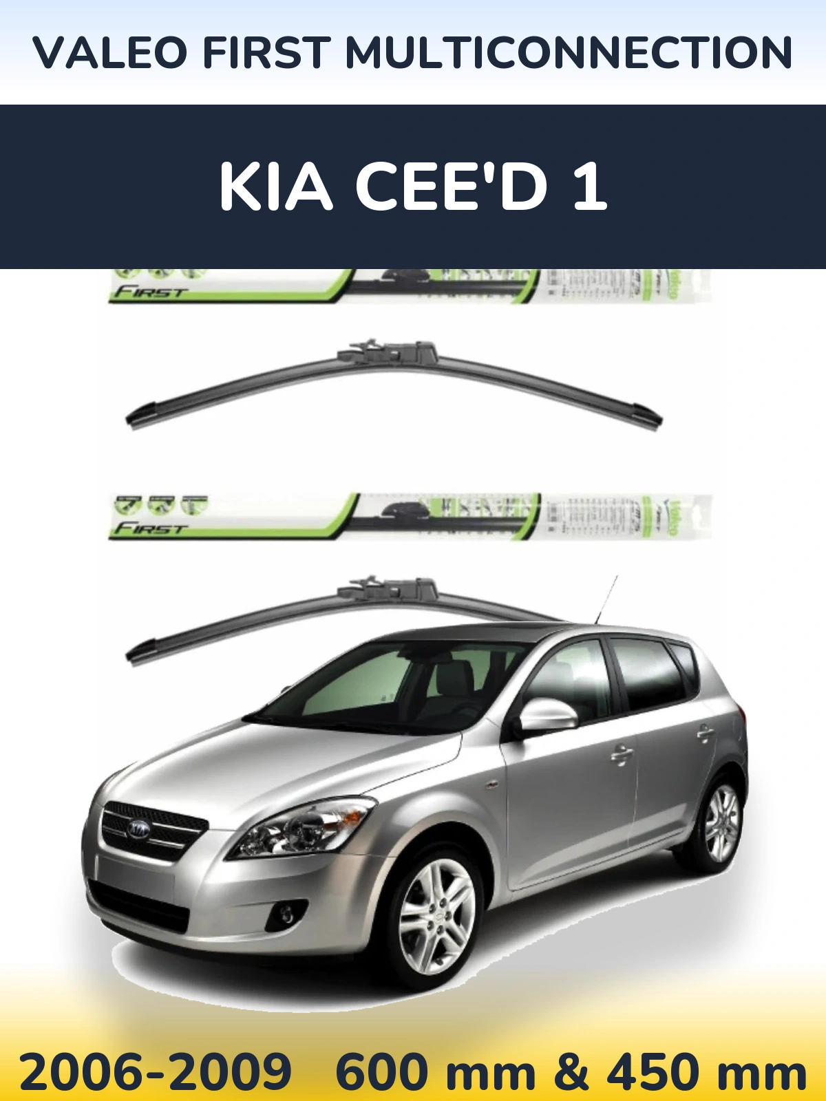 Sada předních stěračů Valeo First MultiConnection 600 a 450 mm pro KIA Cee'd 1 2006-2009