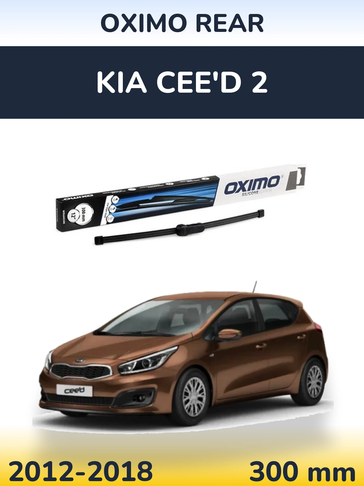 Zadní stěrač Oximo Rear 300 mm pro KIA Cee'd 2 2012-2018