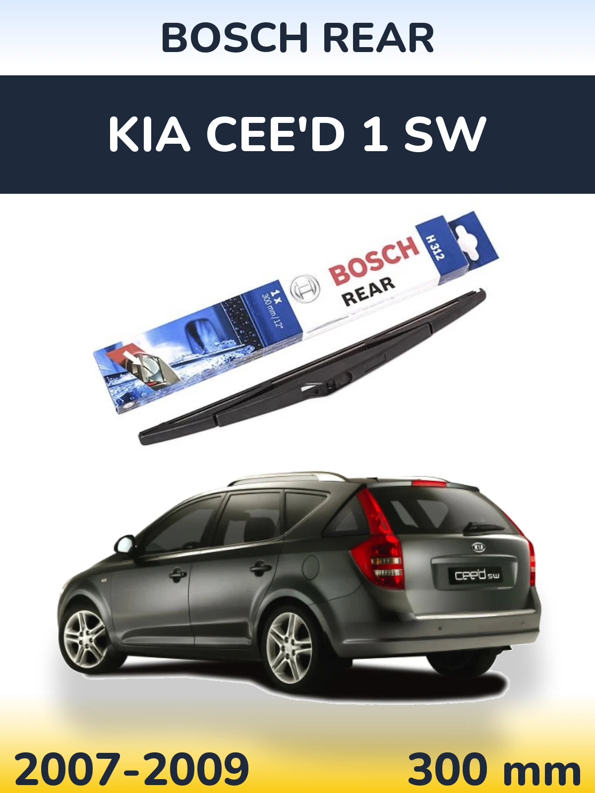 Zadní stěrač BOSCH Rear 300 mm pro KIA Cee'd 1 SW 2007-2009