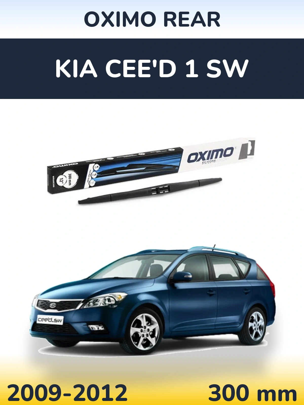 Zadní stěrač Oximo Rear 300 mm pro KIA Cee'd 1 SW 2009-2012