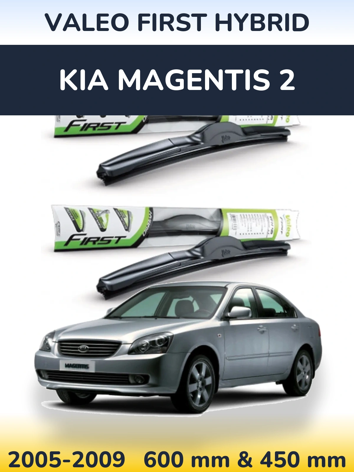 Sada předních stěračů Valeo First Hybrid 600 a 450 mm pro KIA Magentis 2 2005-2009