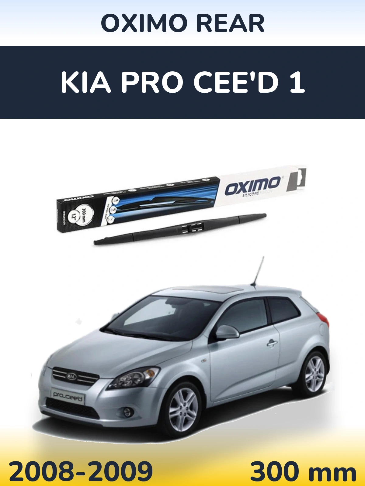 Zadní stěrač Oximo Rear 300 mm pro KIA Pro Cee'd 1 2008-2009