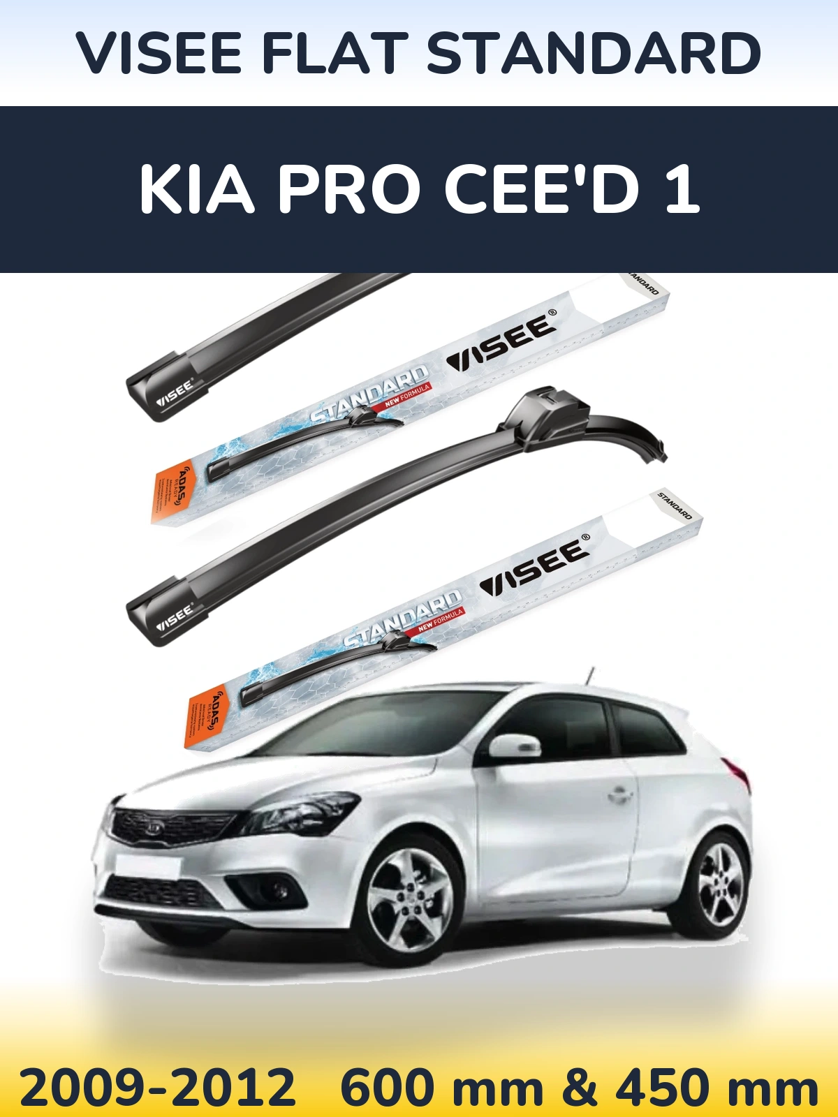 Sada předních stěračů VISEE FLAT STANDARD 600 a 450 mm pro KIA Pro Cee'd 1 2009-2012