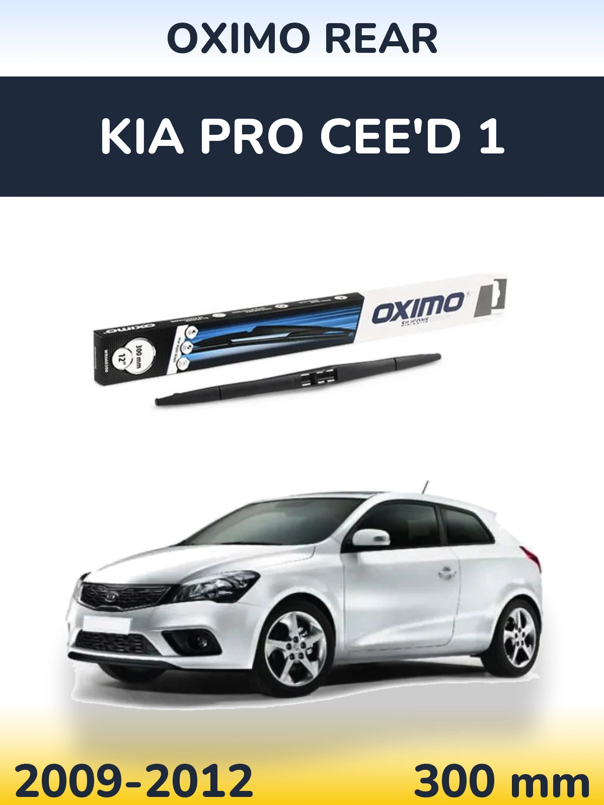 Zadní stěrač Oximo Rear 300 mm pro KIA Pro Cee'd 1 2009-2012