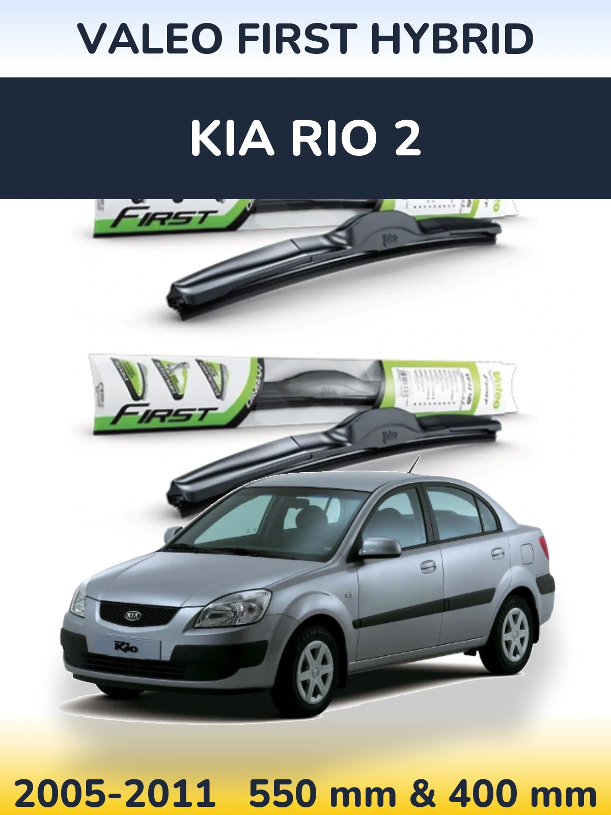 Sada předních stěračů Valeo First Hybrid 550 a 400 mm pro KIA Rio 2 2005-2011
