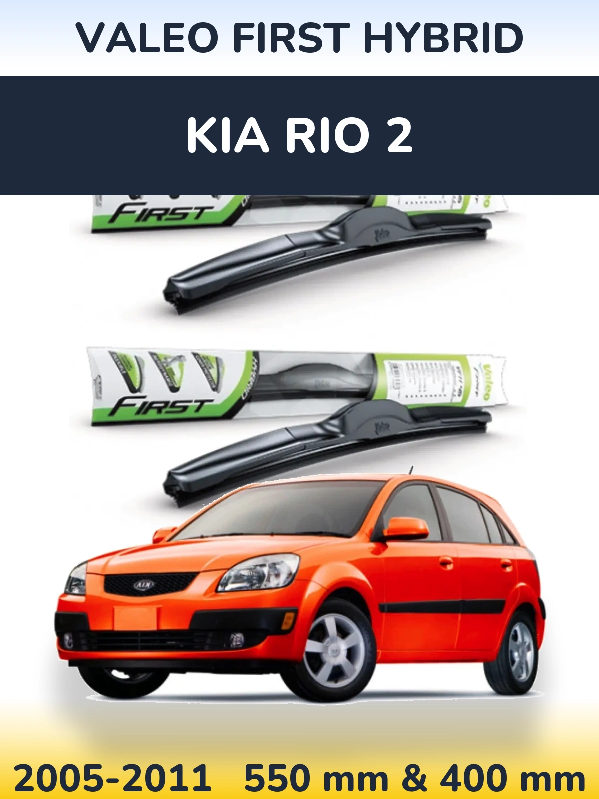 Sada předních stěračů Valeo First Hybrid 550 a 400 mm pro KIA Rio 2 2005-2011