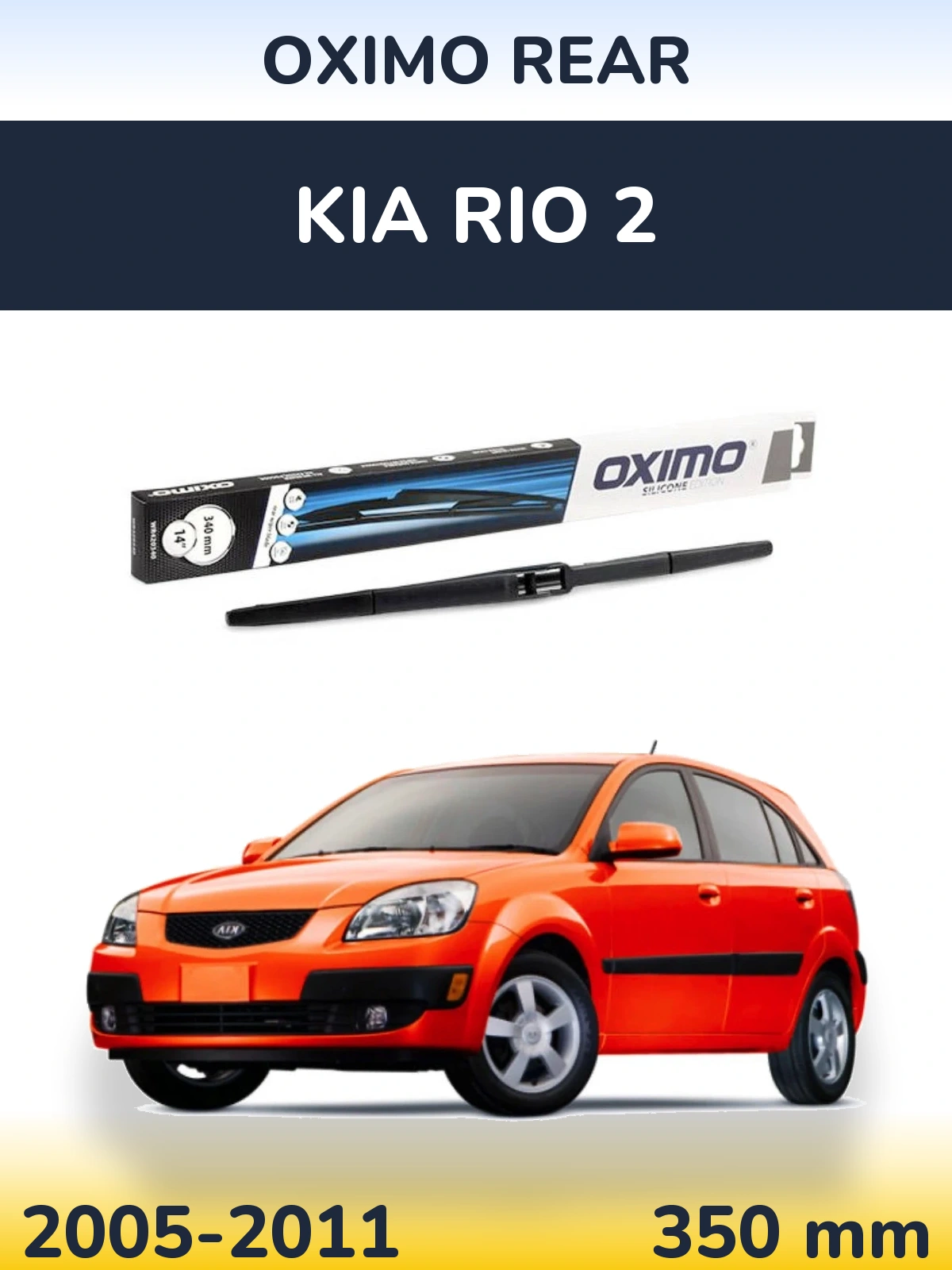 Zadní stěrač Oximo Rear 350 mm pro KIA Rio 2 2005-2011