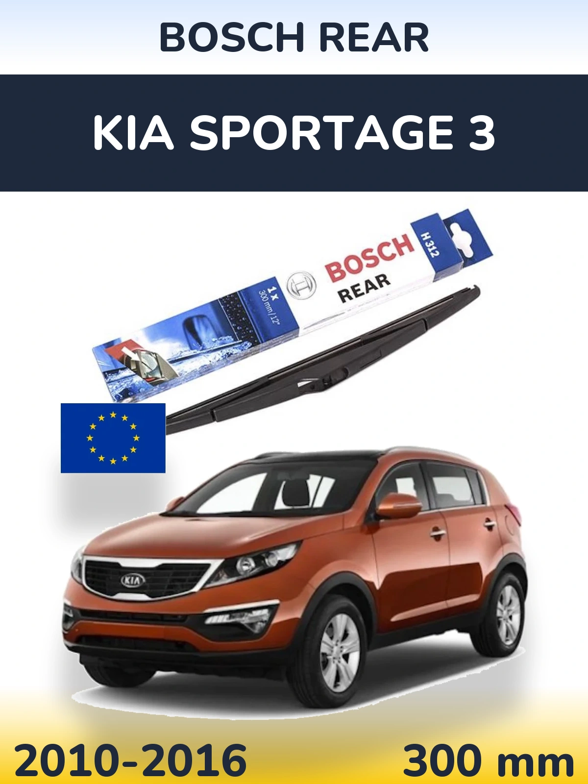 Zadní stěrač BOSCH Rear 300 mm pro KIA Sportage 3 2010-2016