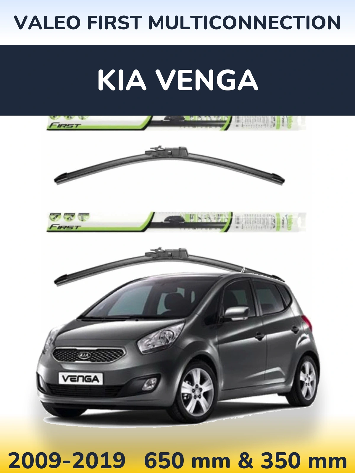 Комплект передніх щіток Valeo First MultiConnection 650 & 350 мм для KIA Venga 2009-2019