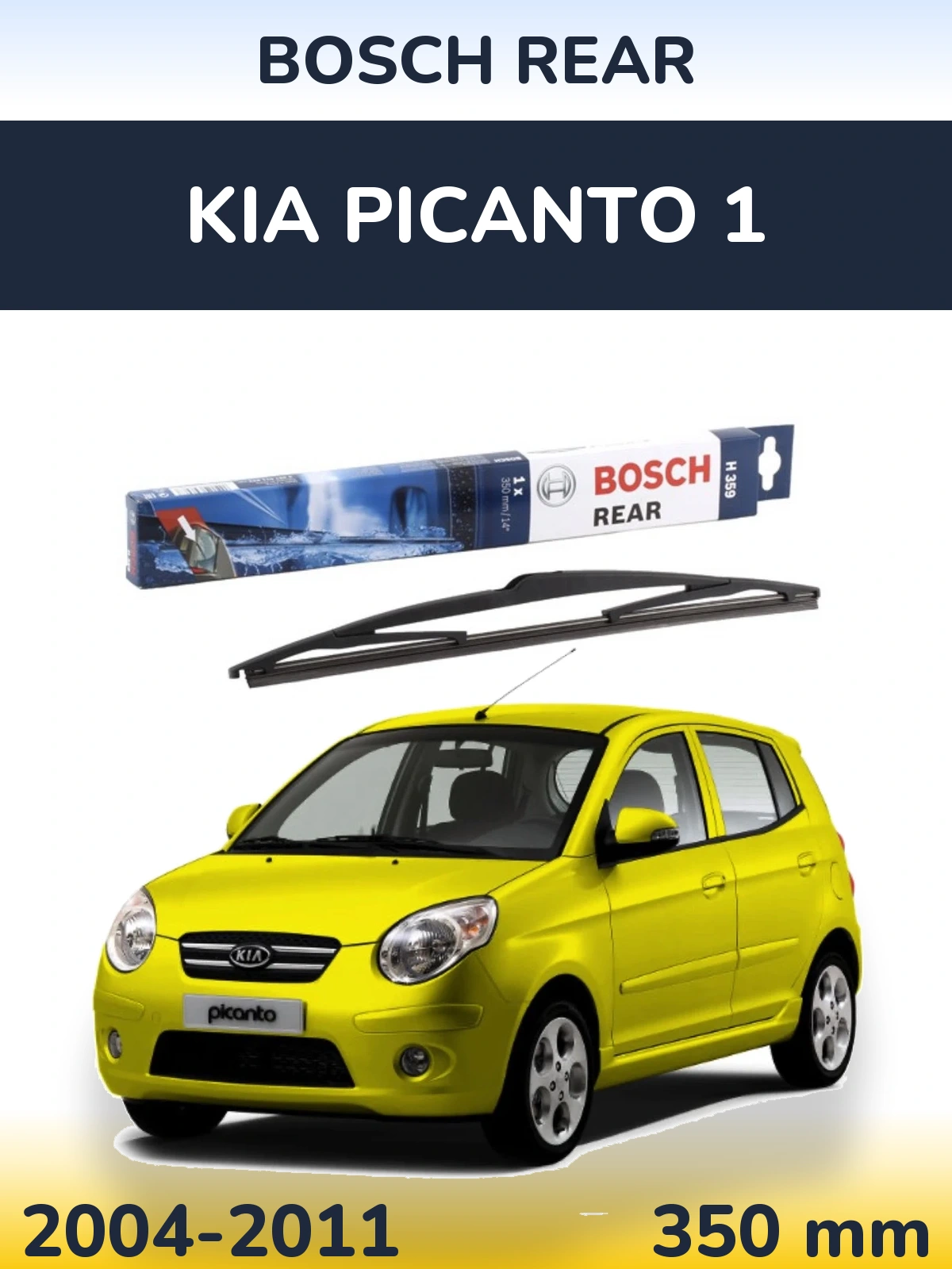 Zadní stěrač BOSCH Rear 350 mm pro KIA Picanto 1 2004-2011