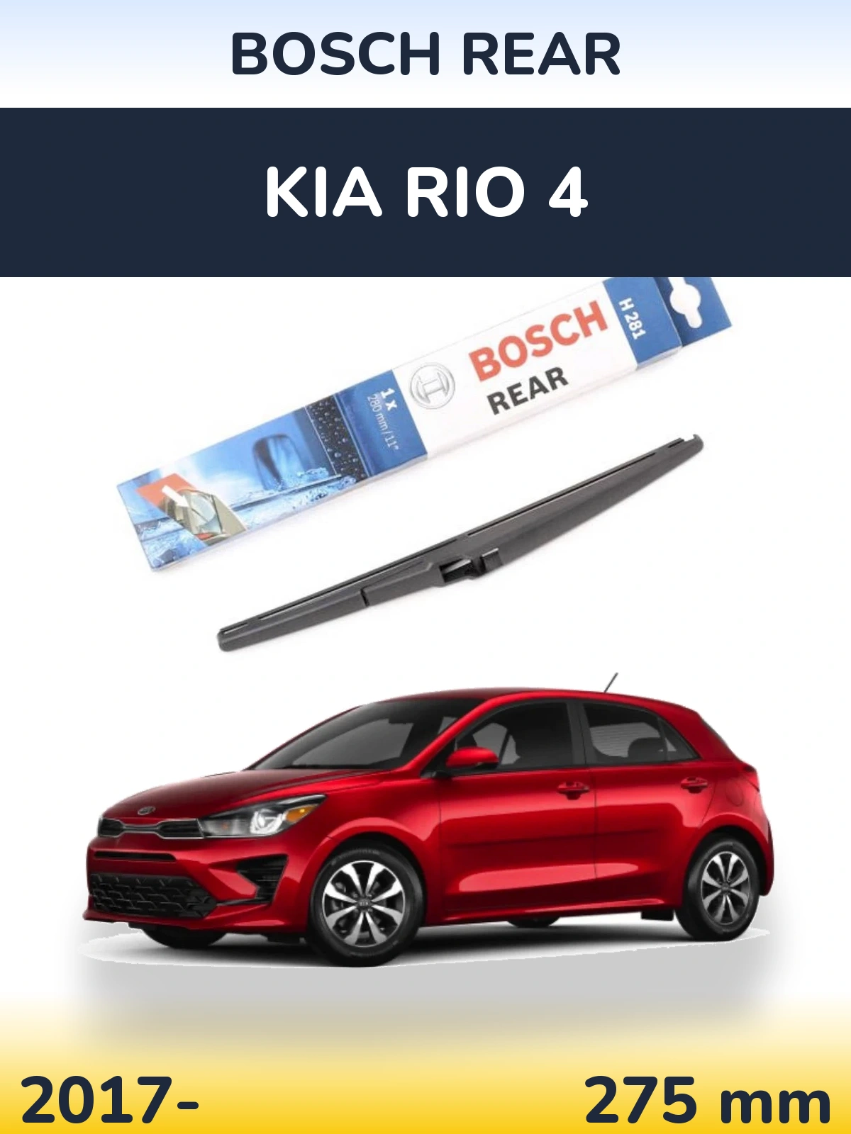 Zadní stěrač BOSCH Rear 280 mm pro KIA Rio 4 2017-2026