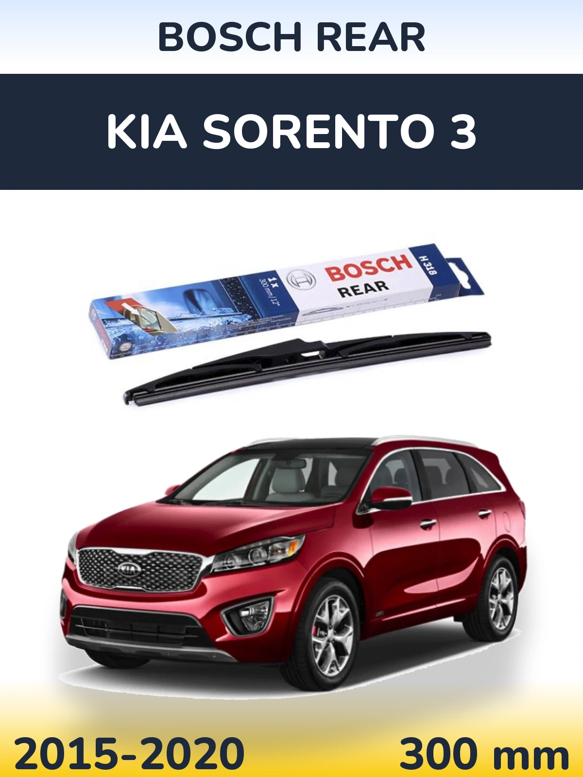 Zadní stěrač BOSCH Rear 300 mm pro KIA Sorento 3 2015-2020