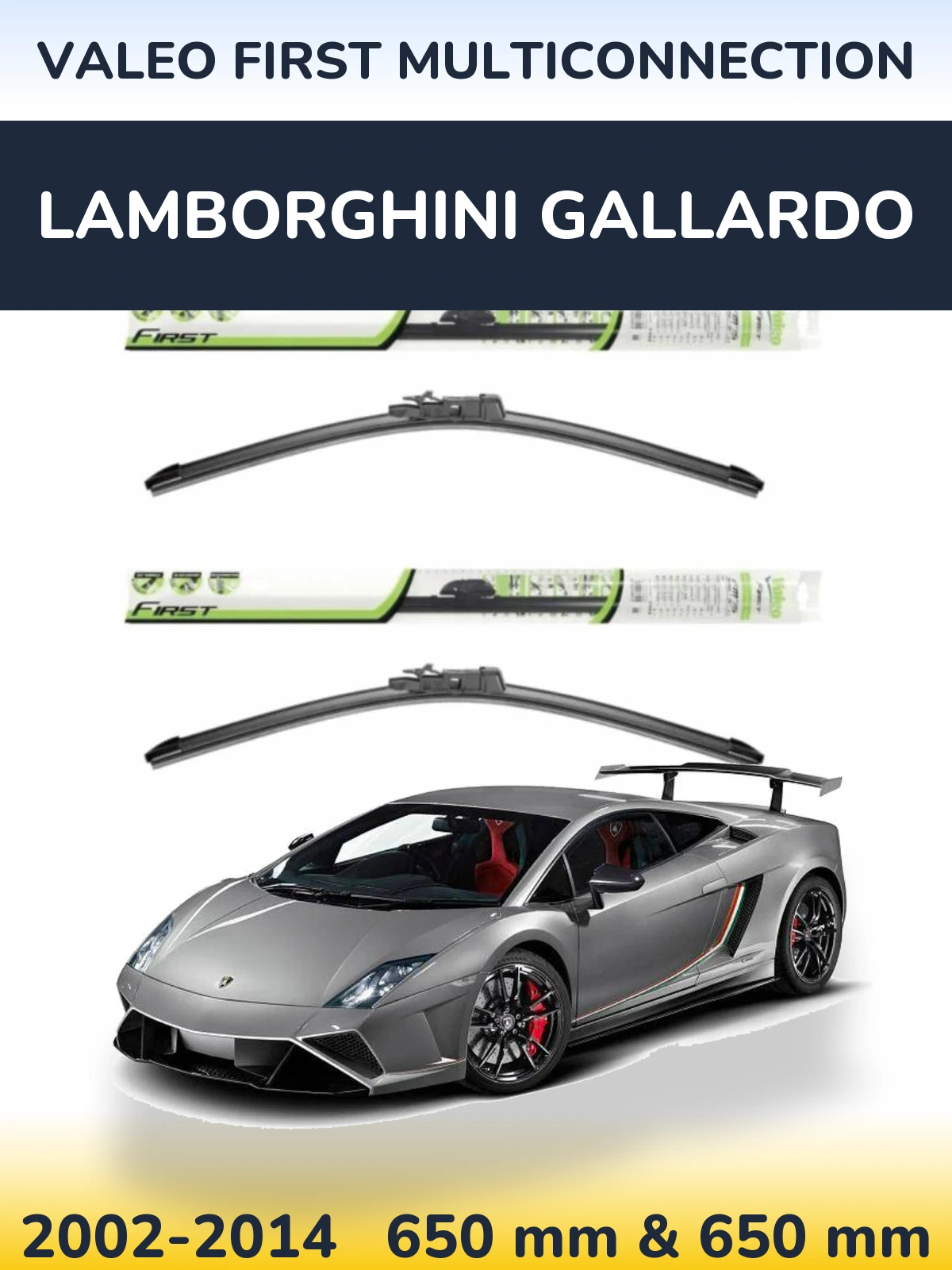 Комплект передніх щіток Valeo First MultiConnection 650 & 650 мм для Lamborghini Gallardo 2002-2014