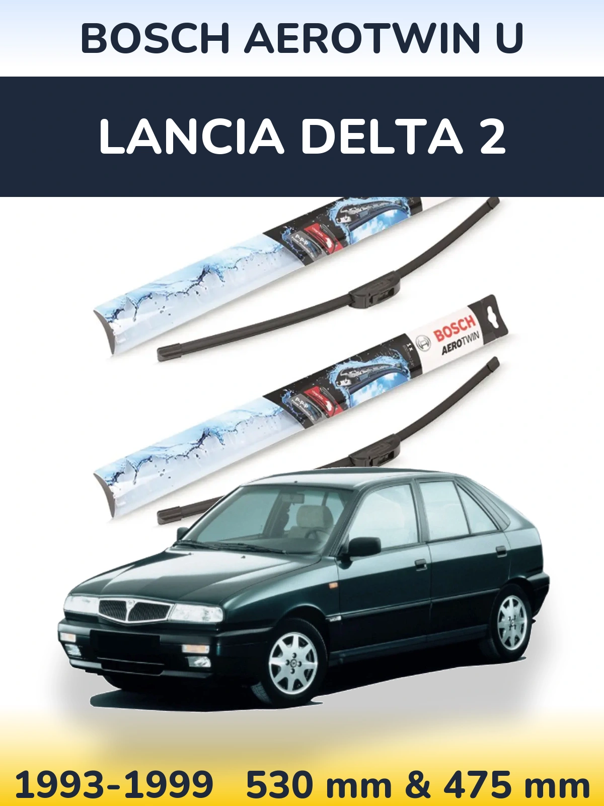 Sada předních stěračů BOSCH AeroTwin U 530 a 475 mm pro Lancia Delta 2 1993-1999