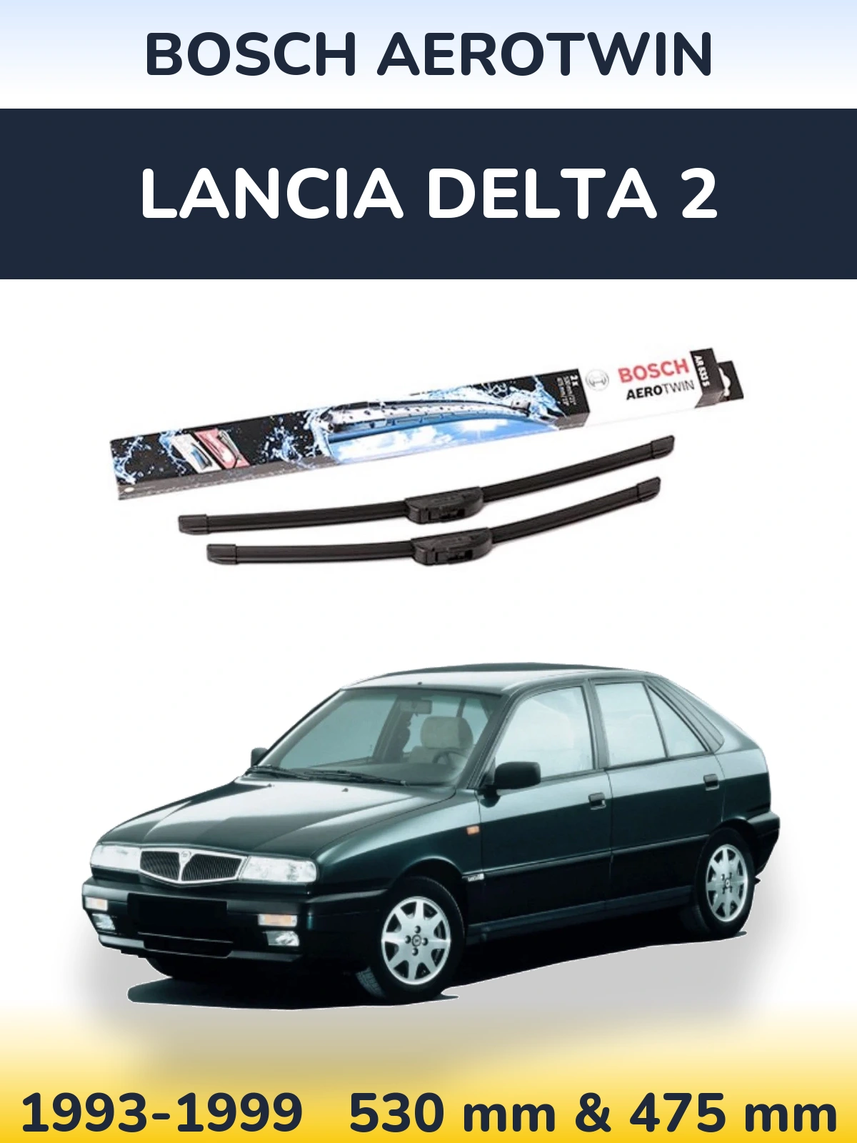 Sada předních stěračů BOSCH AeroTwin 530 a 475 mm pro Lancia Delta 2 1993-1999