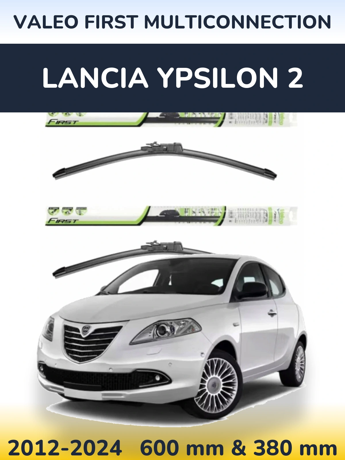 Sada předních stěračů Valeo First MultiConnection 600 a 380 mm pro Lancia Ypsilon 2 2012-2024