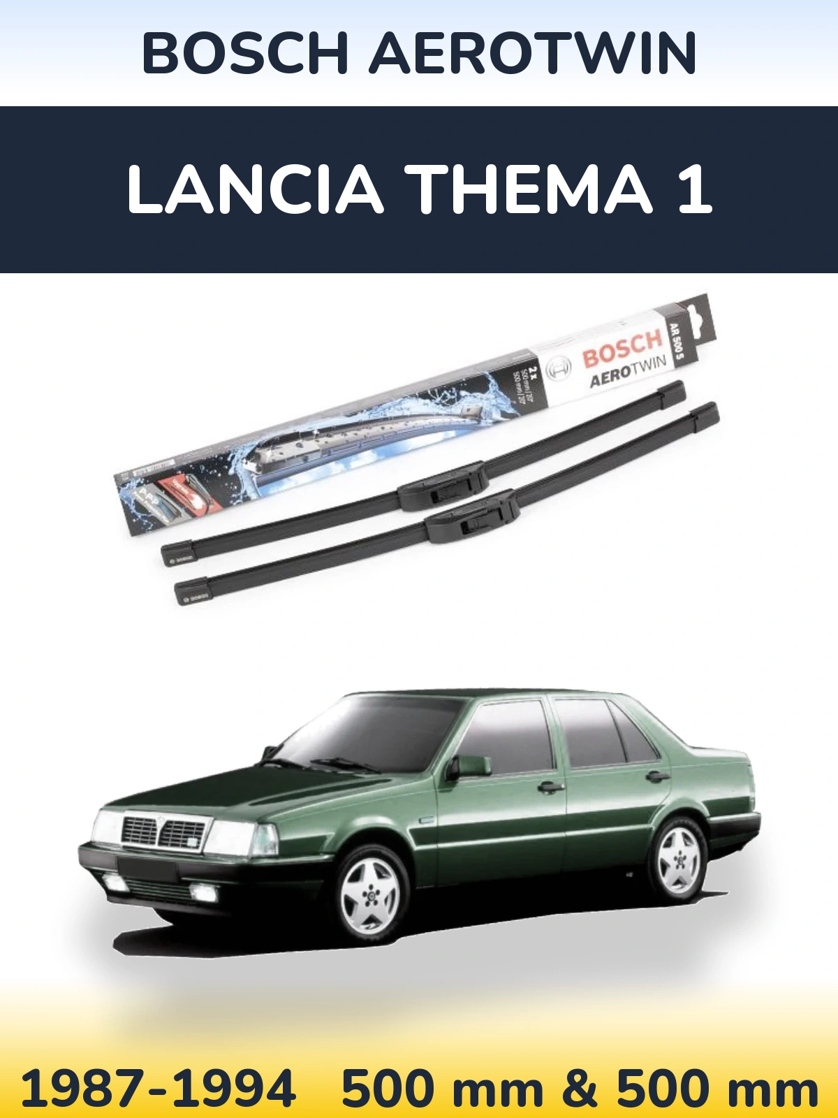 Sada předních stěračů BOSCH AeroTwin 500 a 500 mm pro Lancia Thema 1 1987-1994