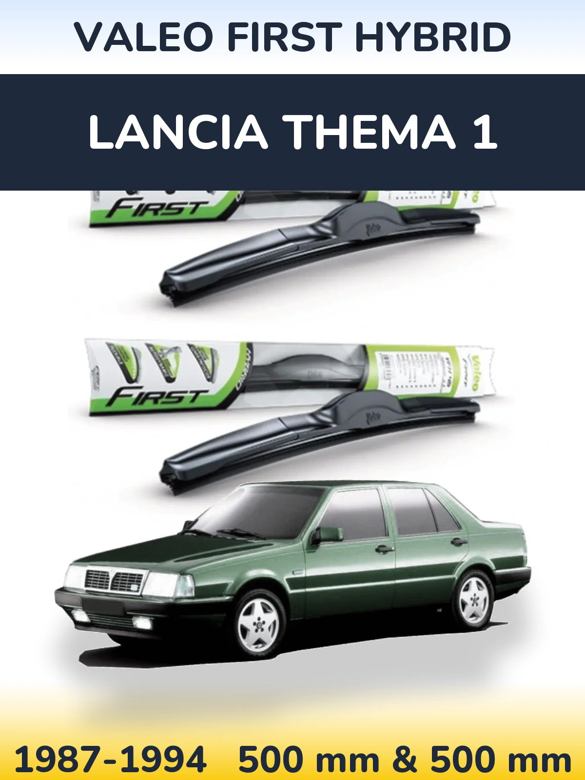 Sada předních stěračů Valeo First Hybrid 500 a 500 mm pro Lancia Thema 1 1987-1994