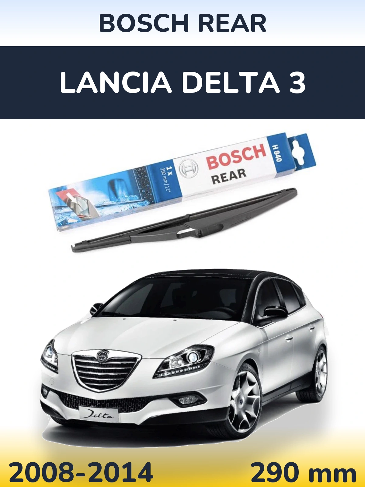 Zadní stěrač BOSCH Rear 290 mm pro Lancia Delta 3 2008-2014